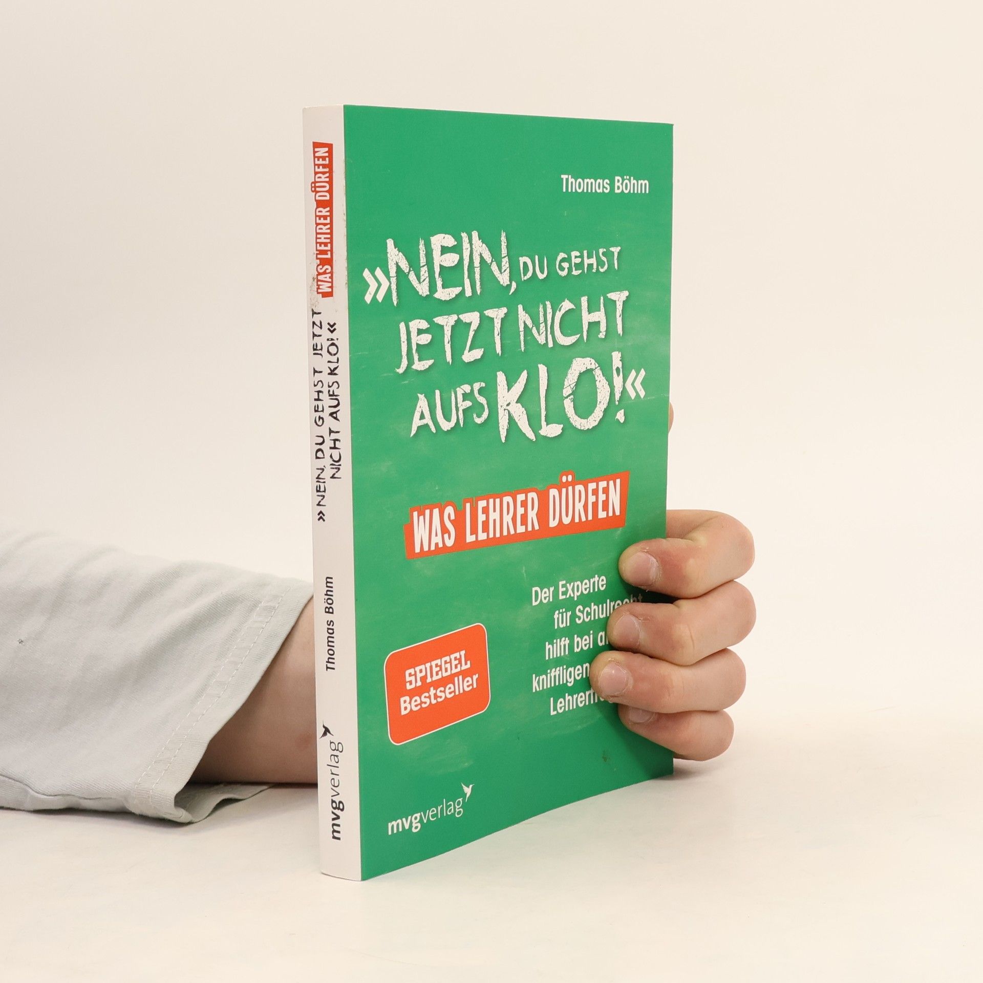 "Nein, du gehst jetzt nicht aufs Klo!"