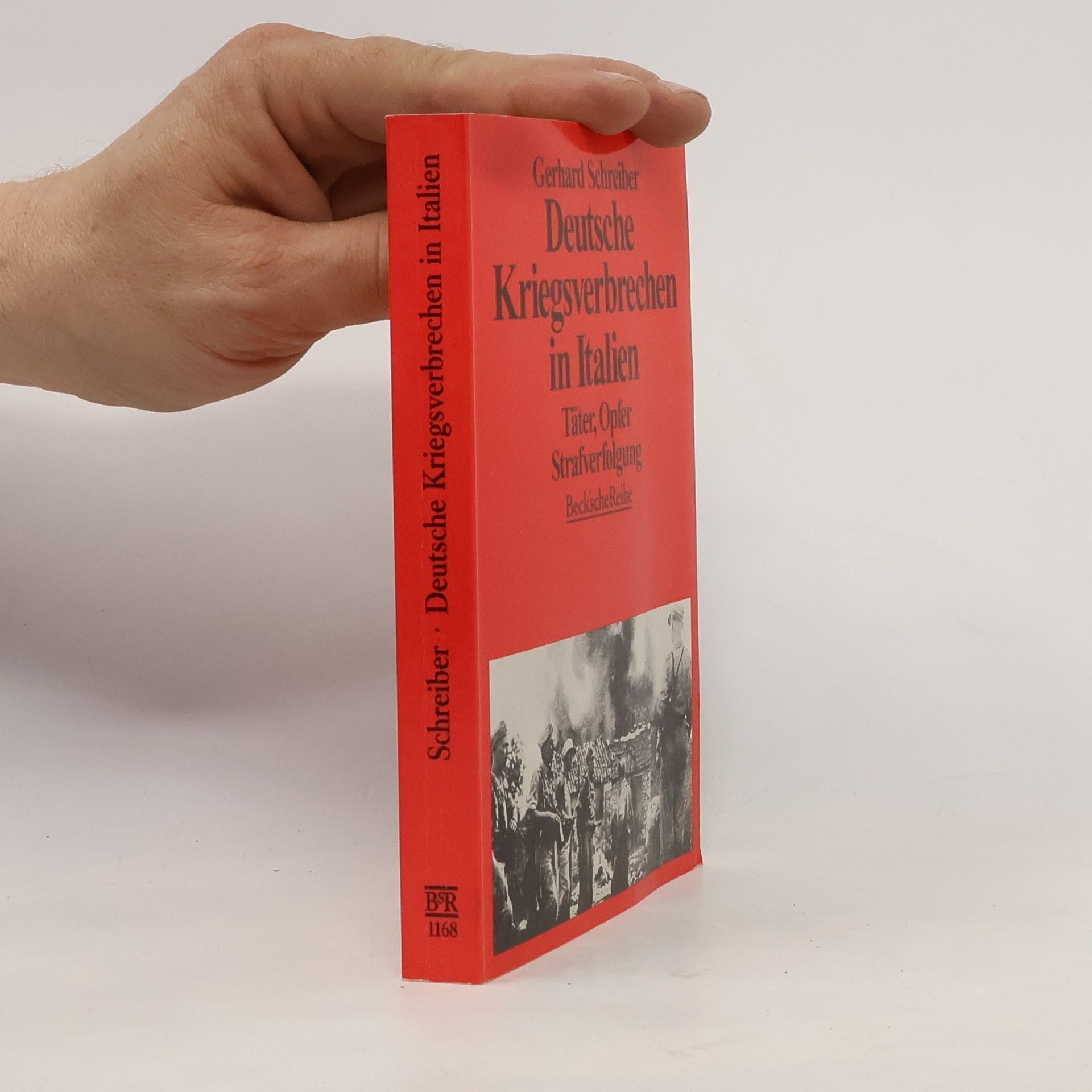 Gerhard Schreiber Beck'sche Reihe - 1168: Deutsche Kriegsverbrechen in Italien