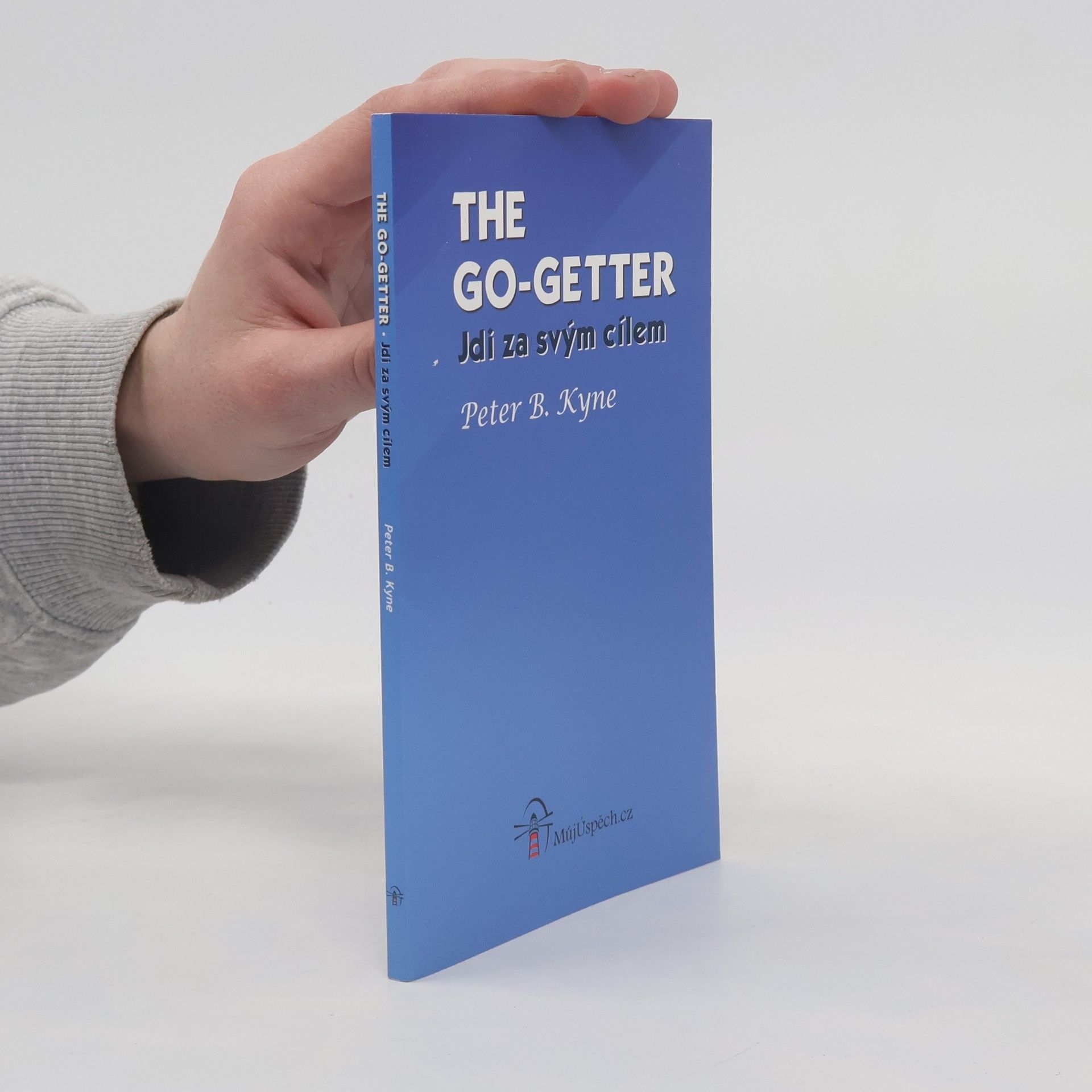 Peter B. Peter Bernard Kyne The go-getter. Jdi za svým cílem