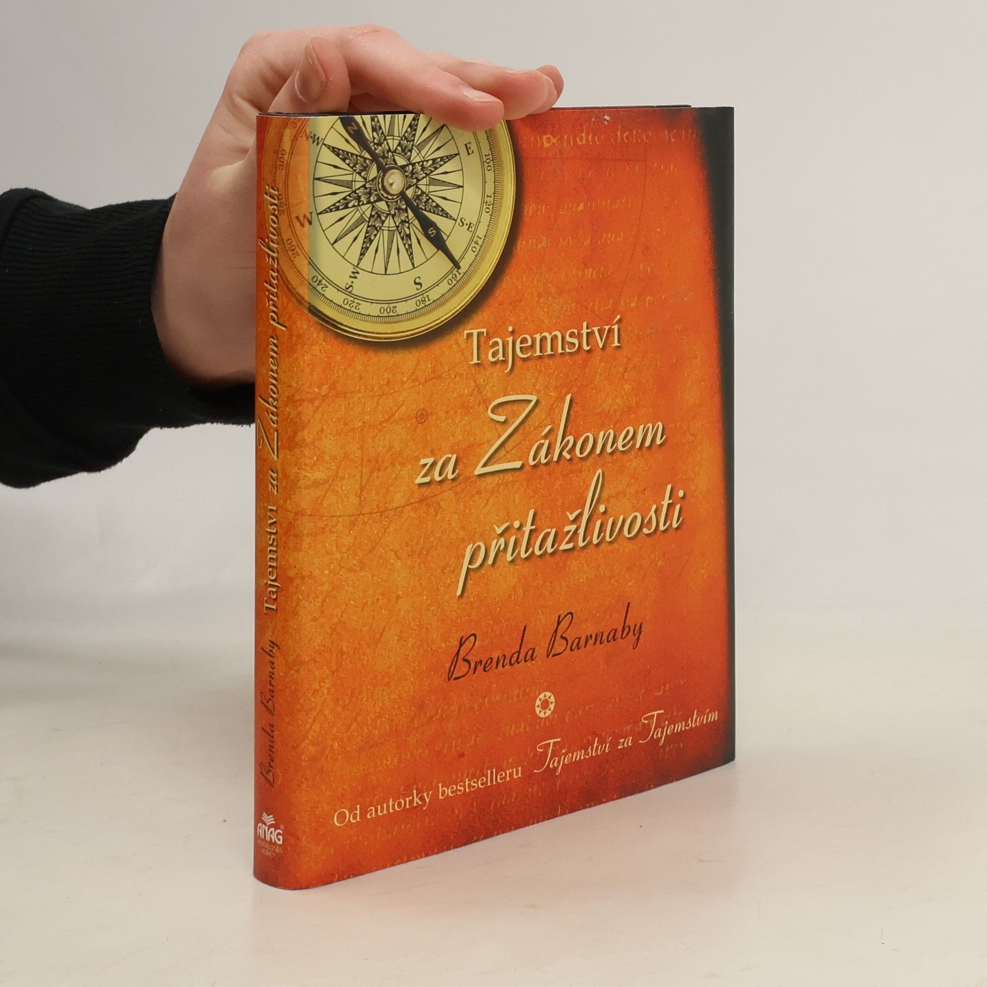 Brenda Barnaby Tajemství za Zákonem přitažlivosti: Objevte pravidla dokonalosti