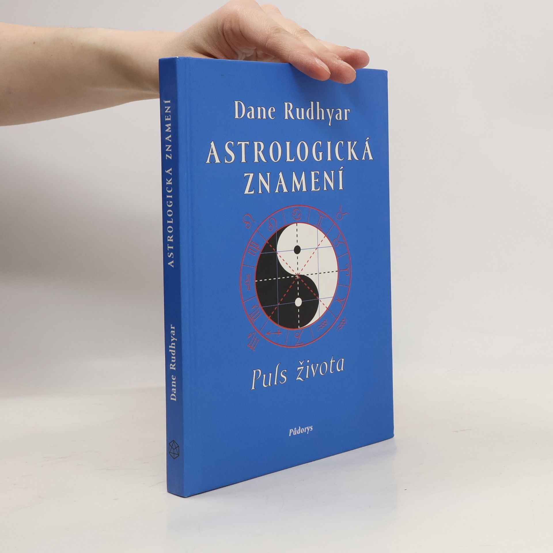 Dane Rudhyar Astrologická znamení : puls života