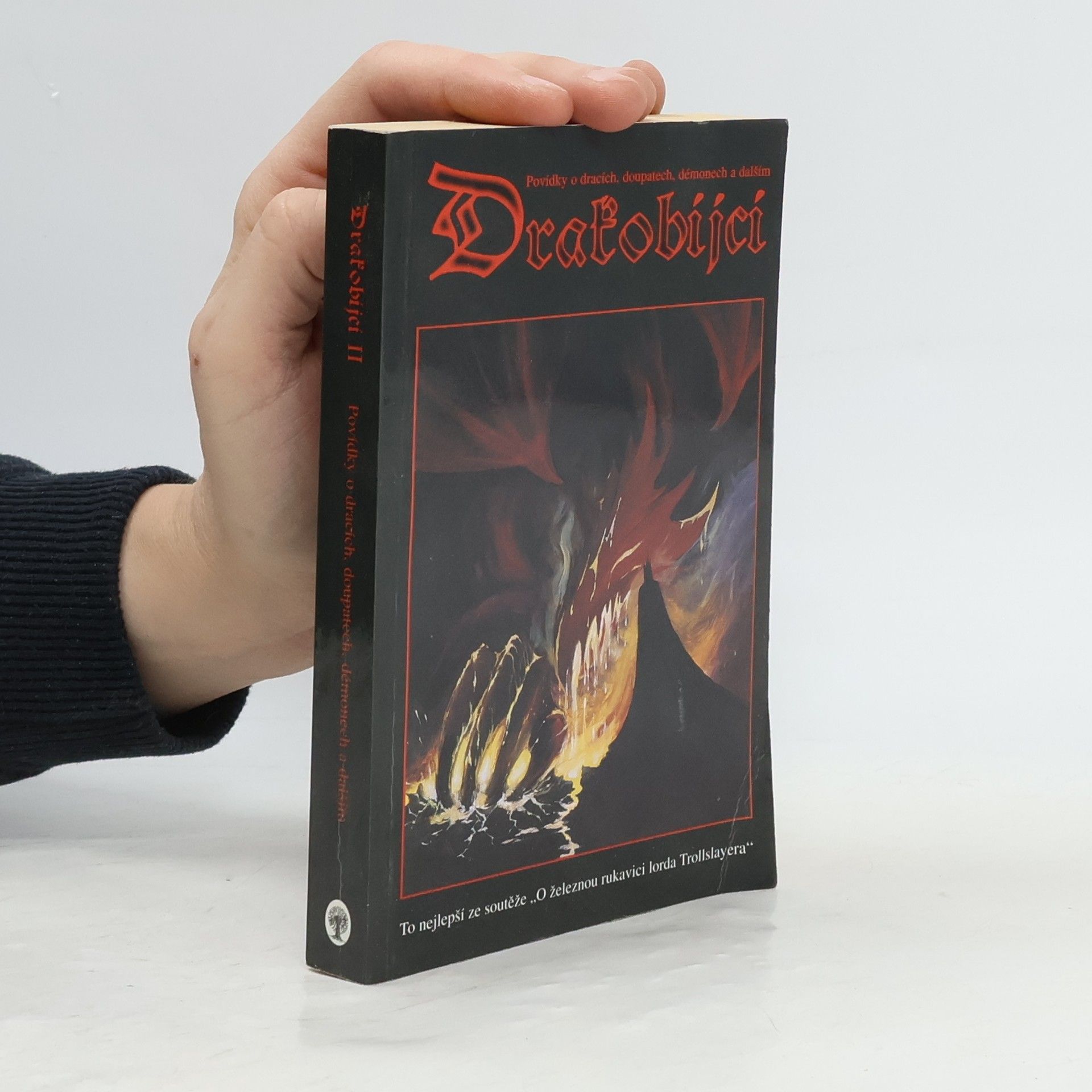 Drakobijci. Sborník vítězných prací ze soutěže O železnou rukavici lorda Trollslayera II