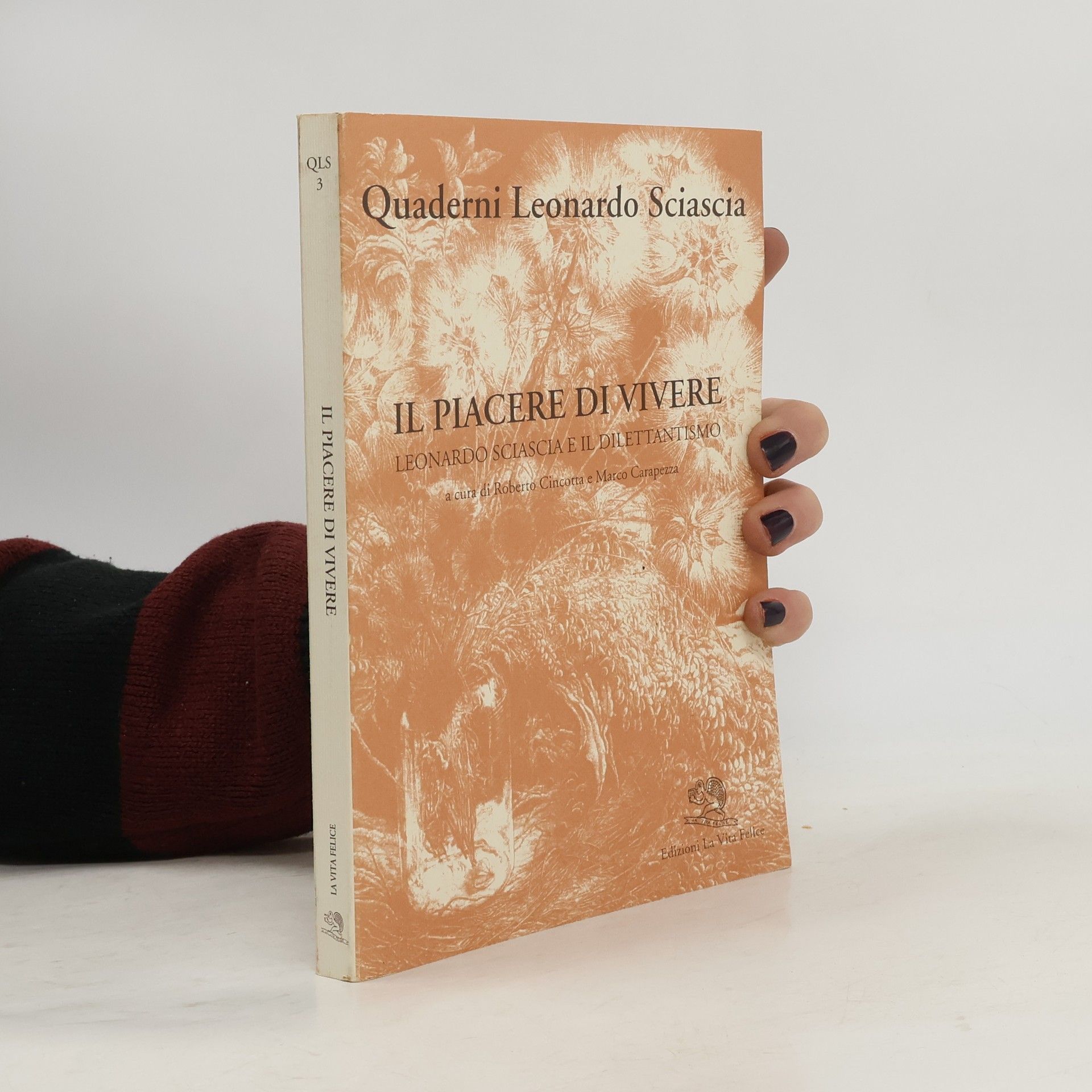 Roberto Cincotta Quaderni Leonardo Sciascia - 3: Il Piacere di vivere