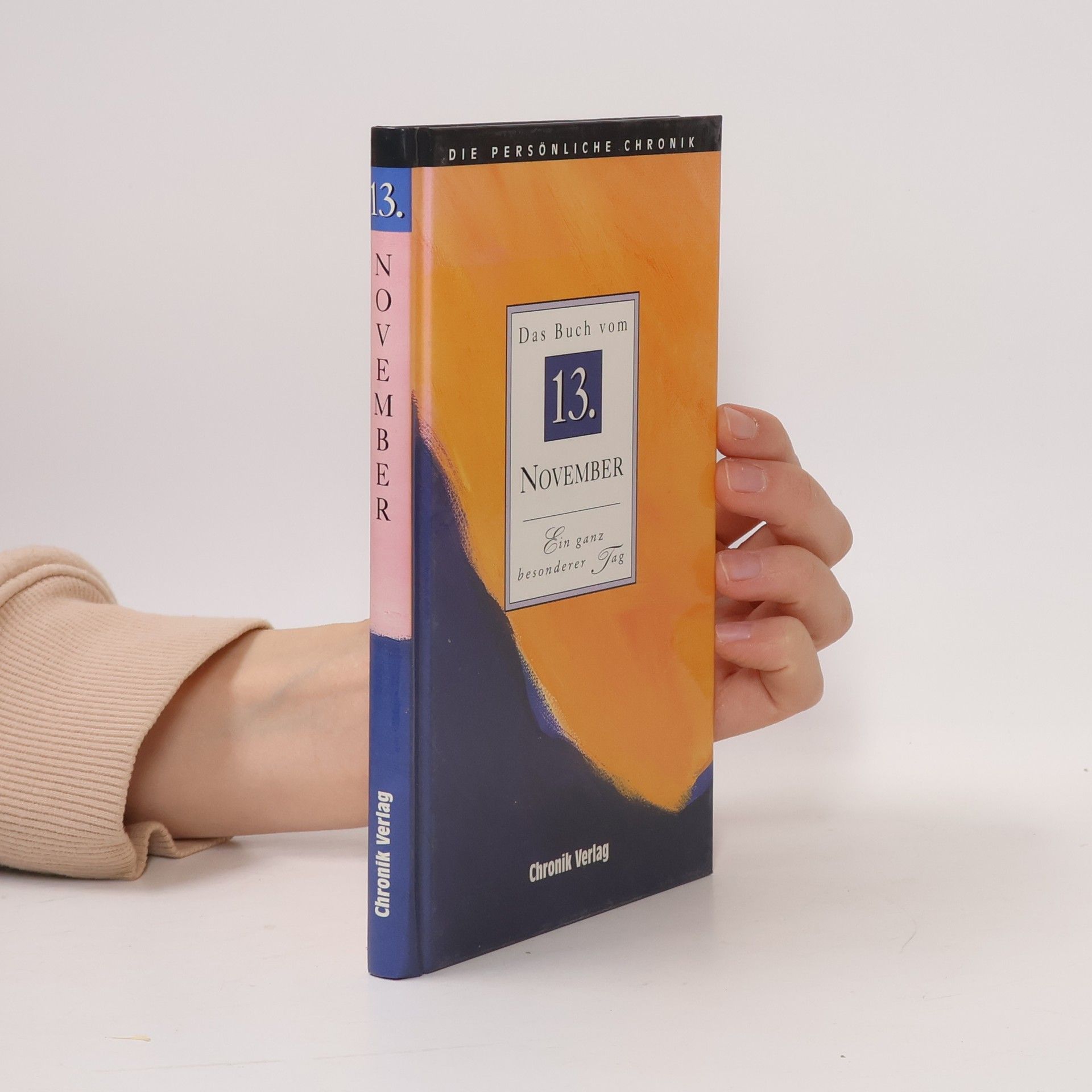 Autorenkollektiv Die Persönliche Chronik. Das Buch vom 13. November