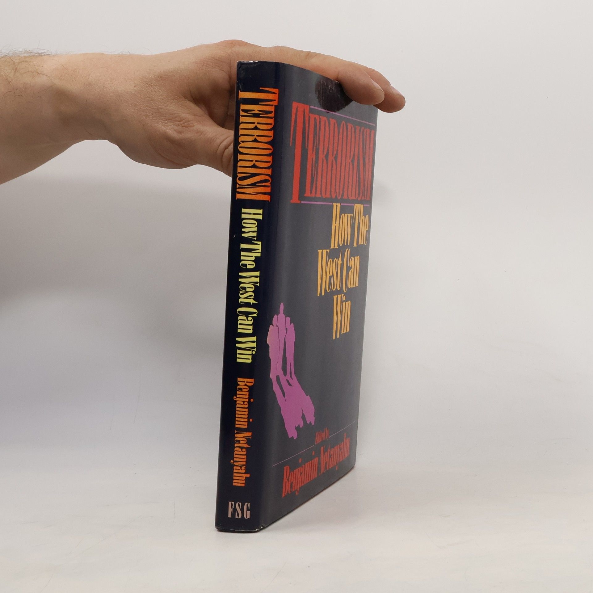 Benjamin Netanyahu Terrorism. How The West Can Win