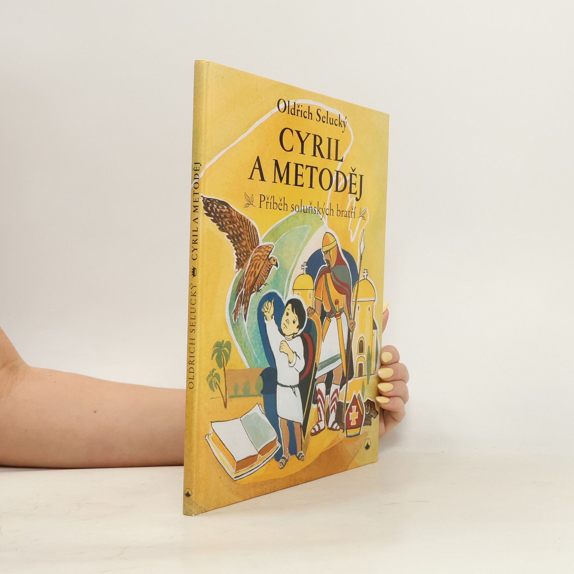 Oldřich Selucký Cyril a Metoděj: Příběh soluňských bratří