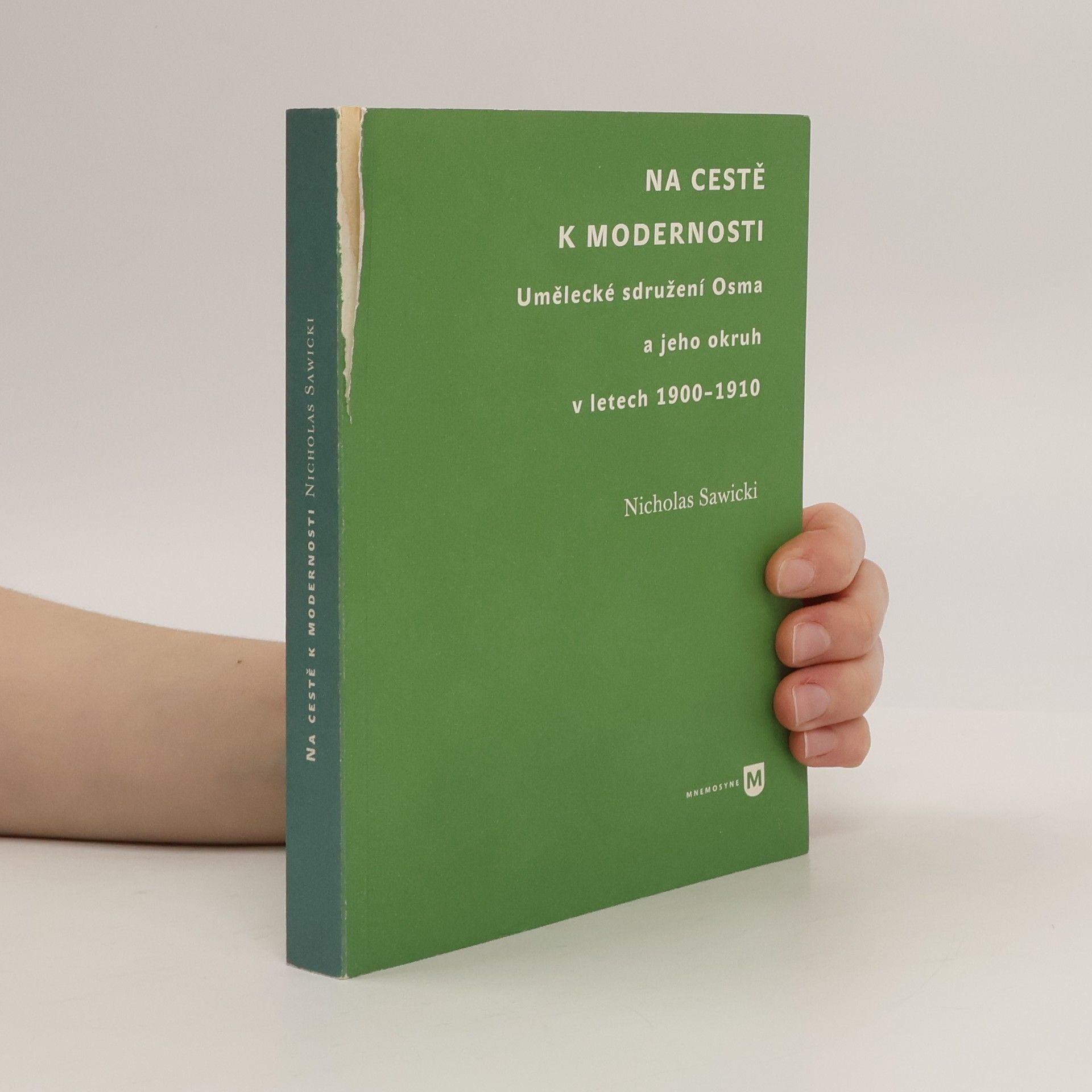 Nicholas Sawicki Na cestě k modernosti. Umělecké sdružení Osma a jeho okruh v letech 1900–1910