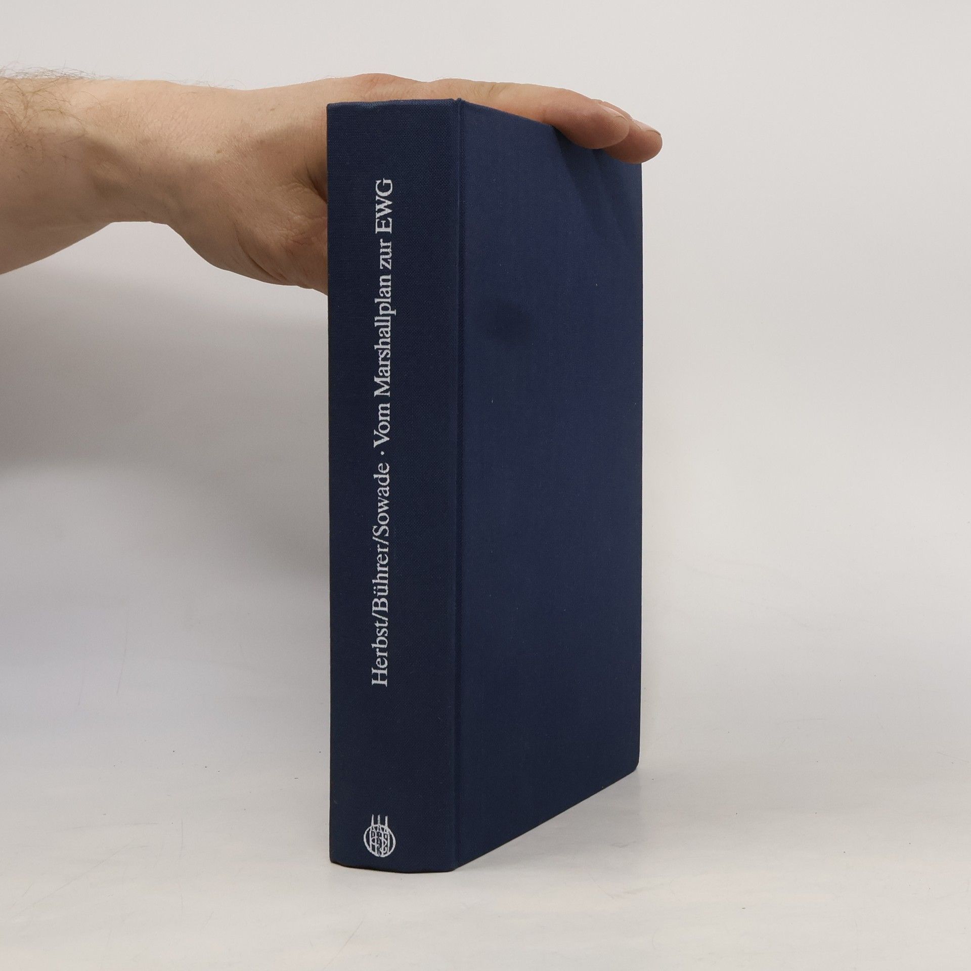 Ludolf Herbst Quellen und Darstellungen zur Zeitgeschichte - 30: Vom Marshallplan zur EWG