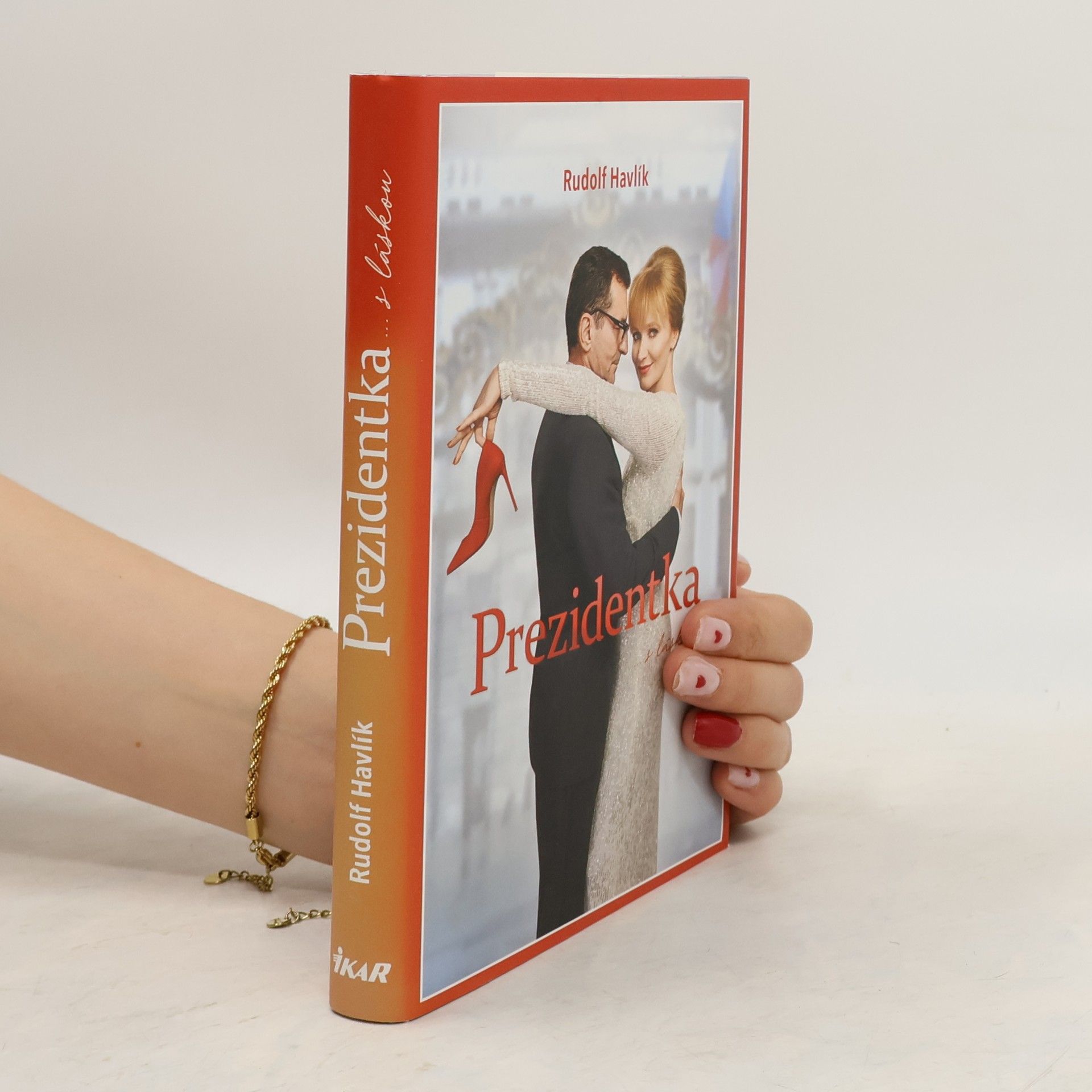 Rudolf Havlík Prezidentka : ... s láskou