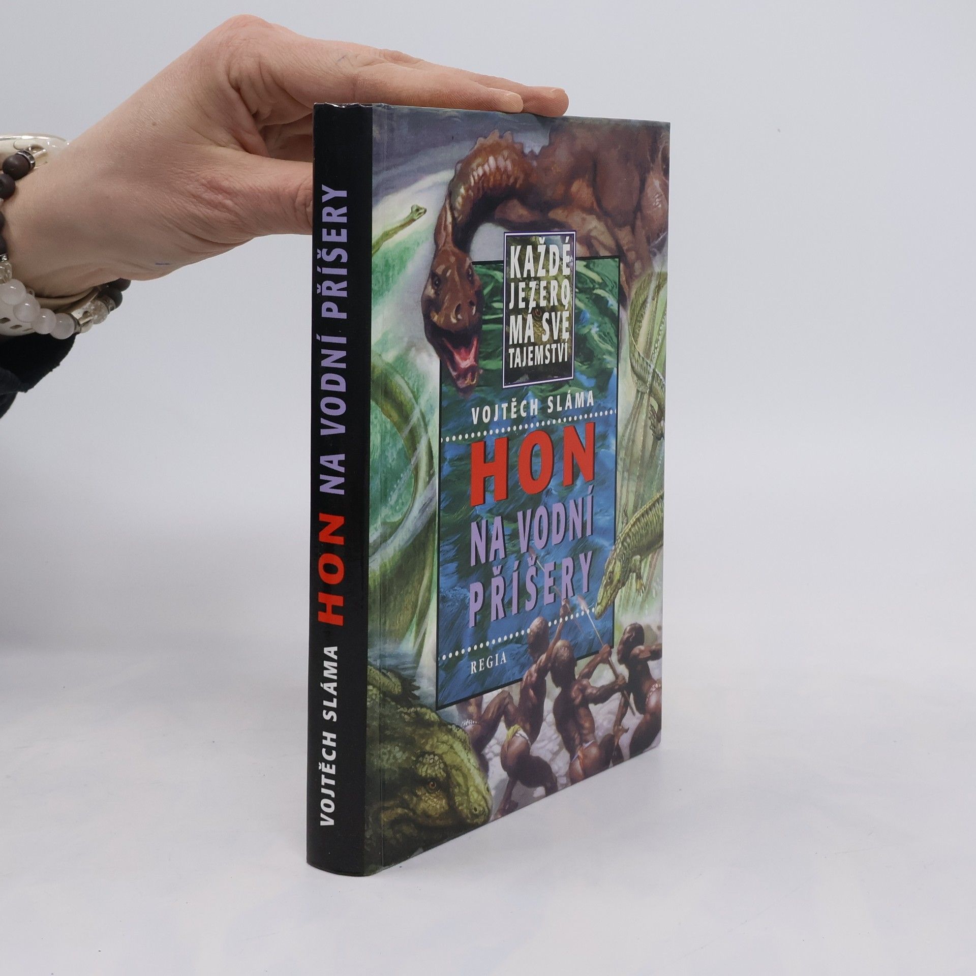 Vojtěch Sláma Hon na vodní příšery. Každé jezero má své tajemství...
