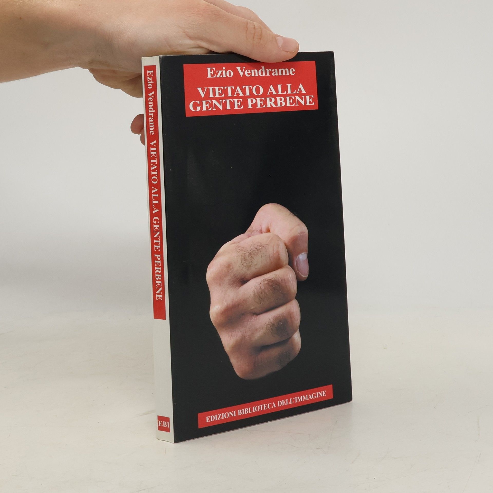 Ezio Vendrame Vietato alla gente perbene