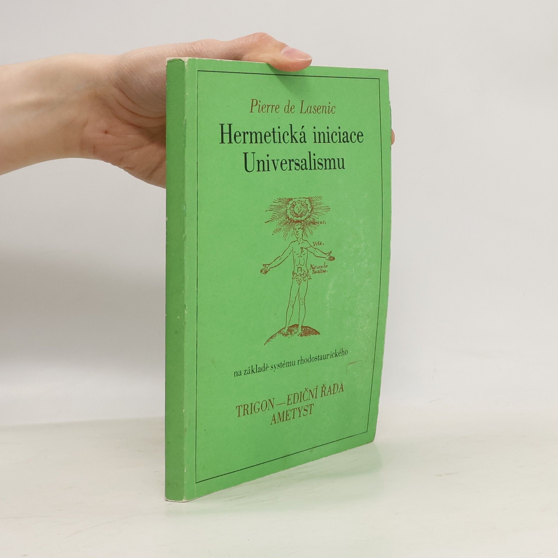 Pierre Lasenic Hermetická iniciace Universalismu na základě systému rhodostaurického [sic]