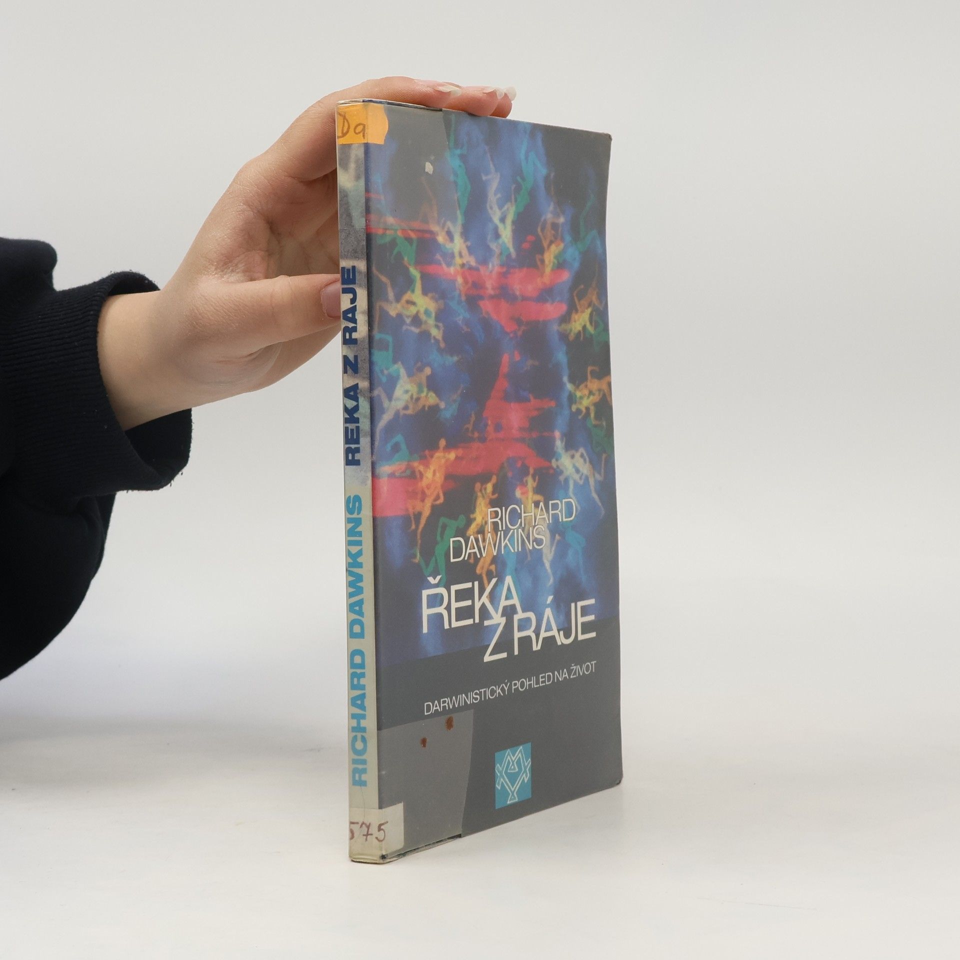 Richard Dawkins Řeka z ráje, darwinistický pohled na život