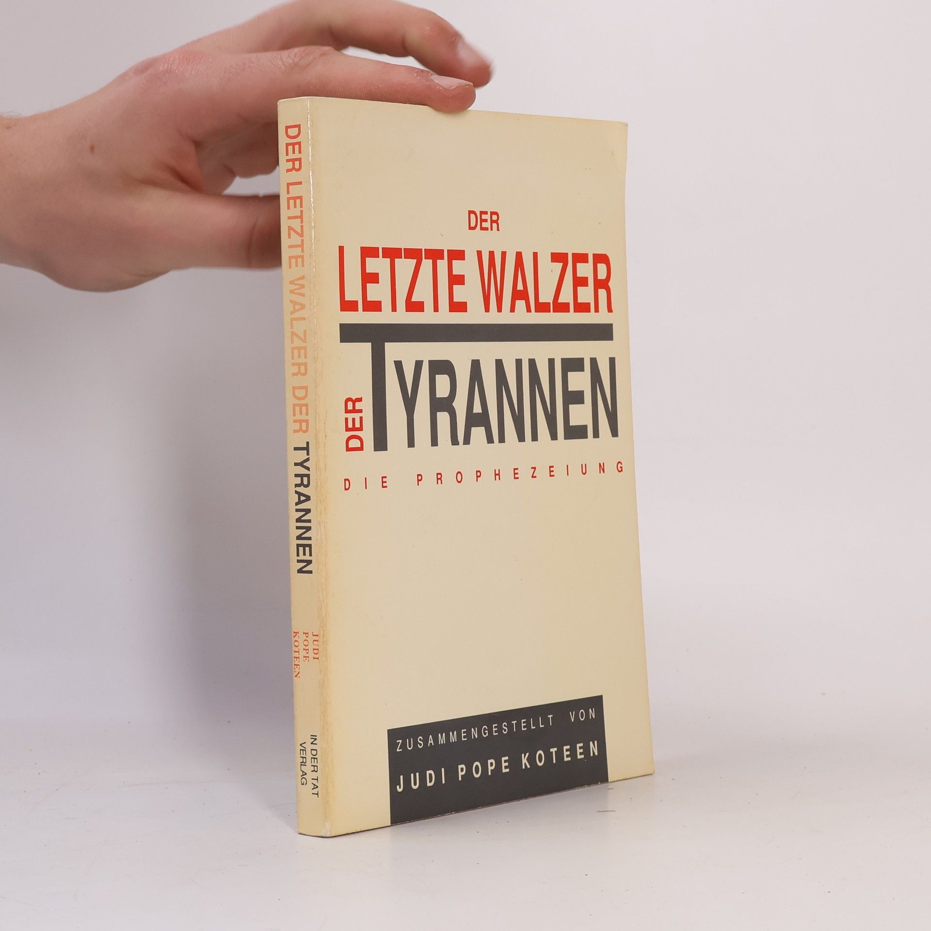 Judi Pope Koteen Der Letzte Walzer der Tyrannen. Die Prophezeiung