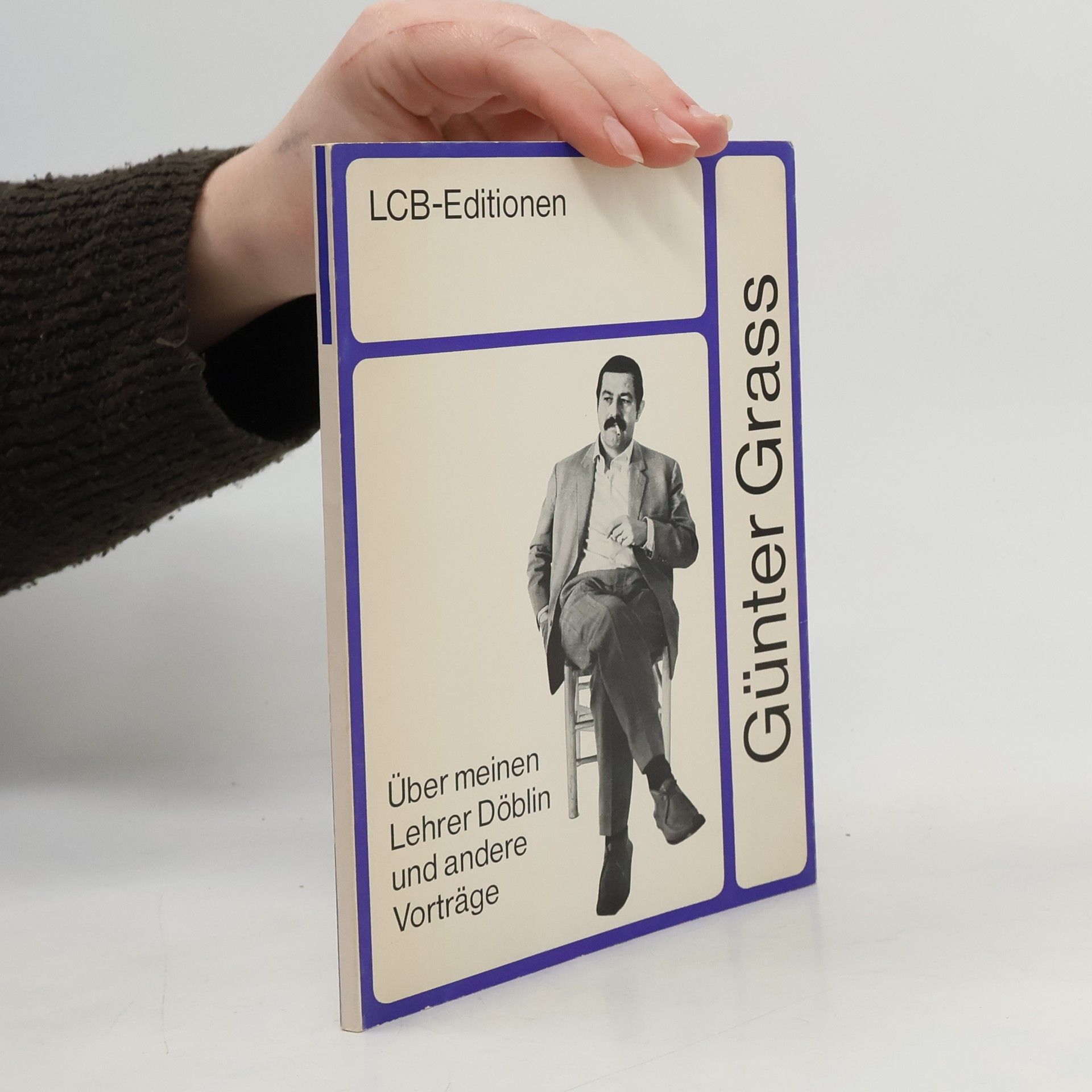 Günter Grass Über meinen Lehrer Döblin und andere Vorträge