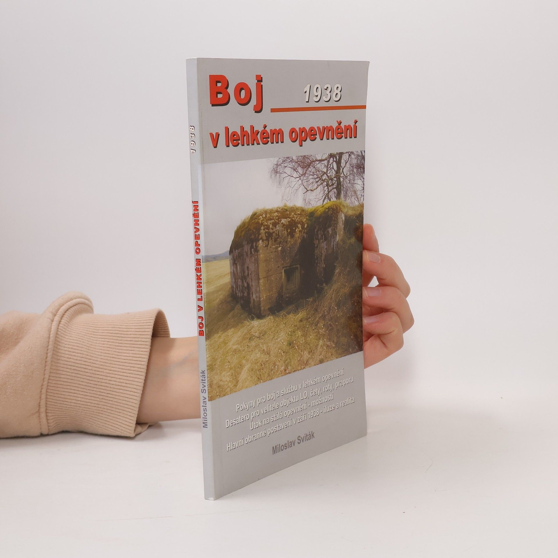 Miloslav Sviták Boj v lehkém opevnění