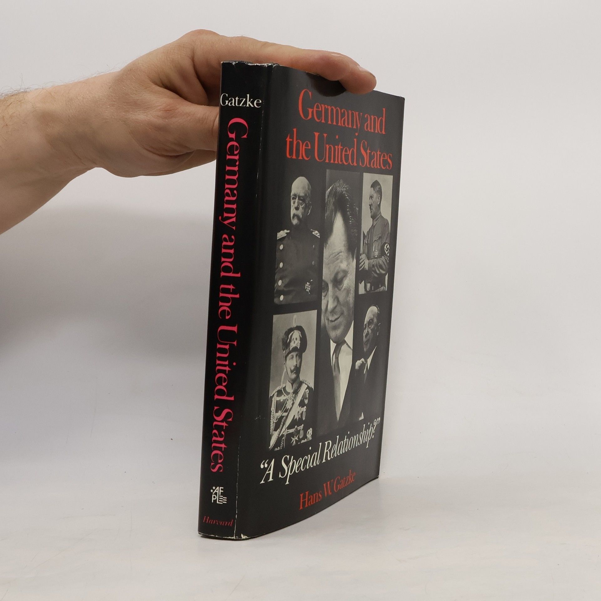 Hans Wilhelm Gatzke American Foreign Policy Library: Germany and the United States