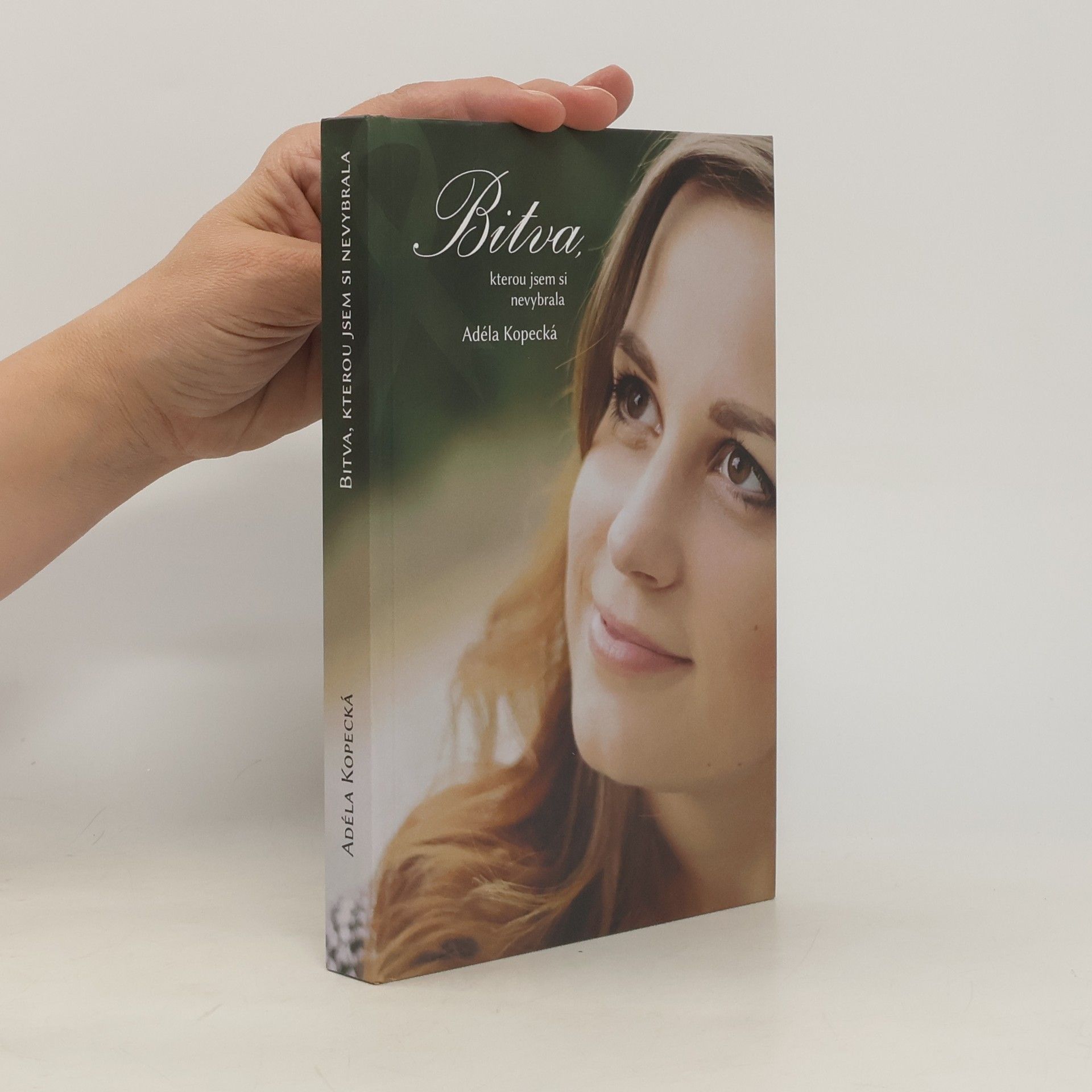 Adéla Kopecká Bitva, kterou jsem si nevybrala