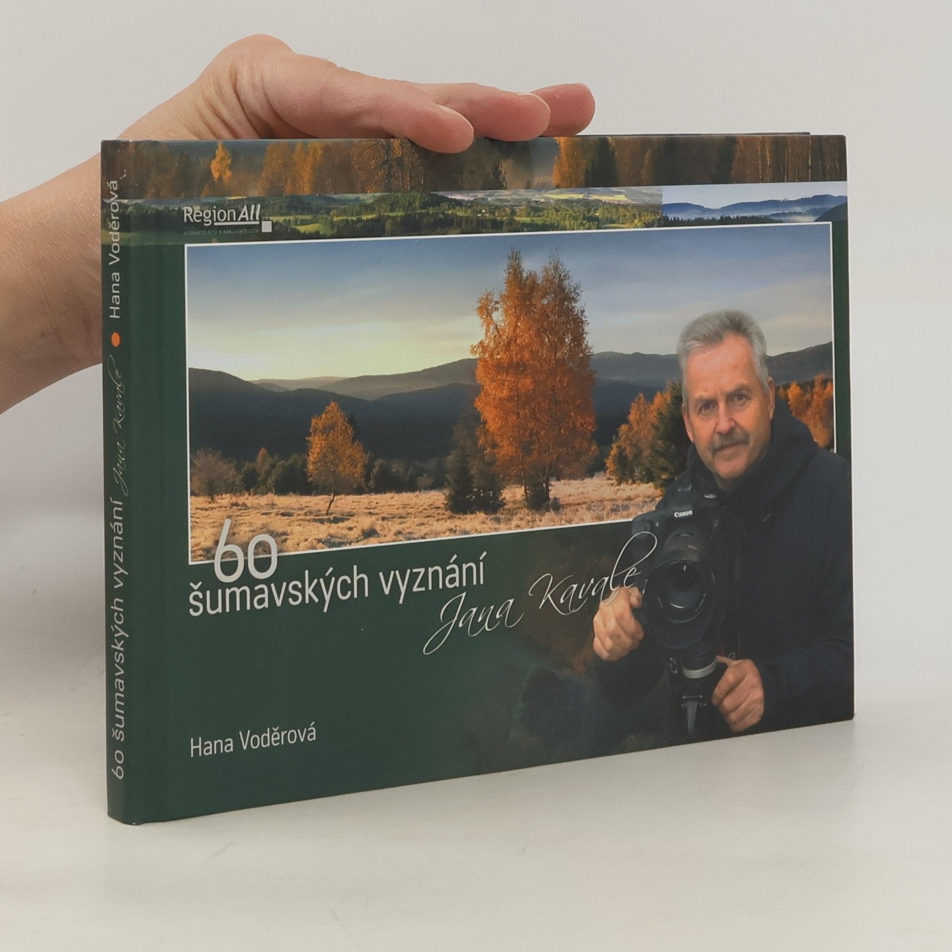 Hana Voděrová 60 šumavských vyznání Jana Kavale