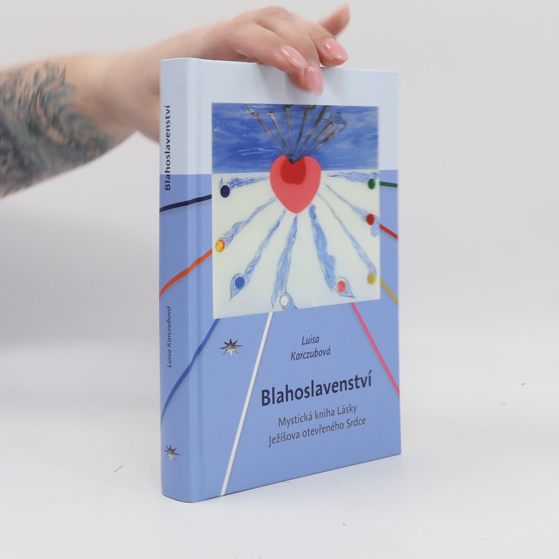 Blahoslavenství - Mystická kniha Lásky Ježíšova otevřeného Srdce