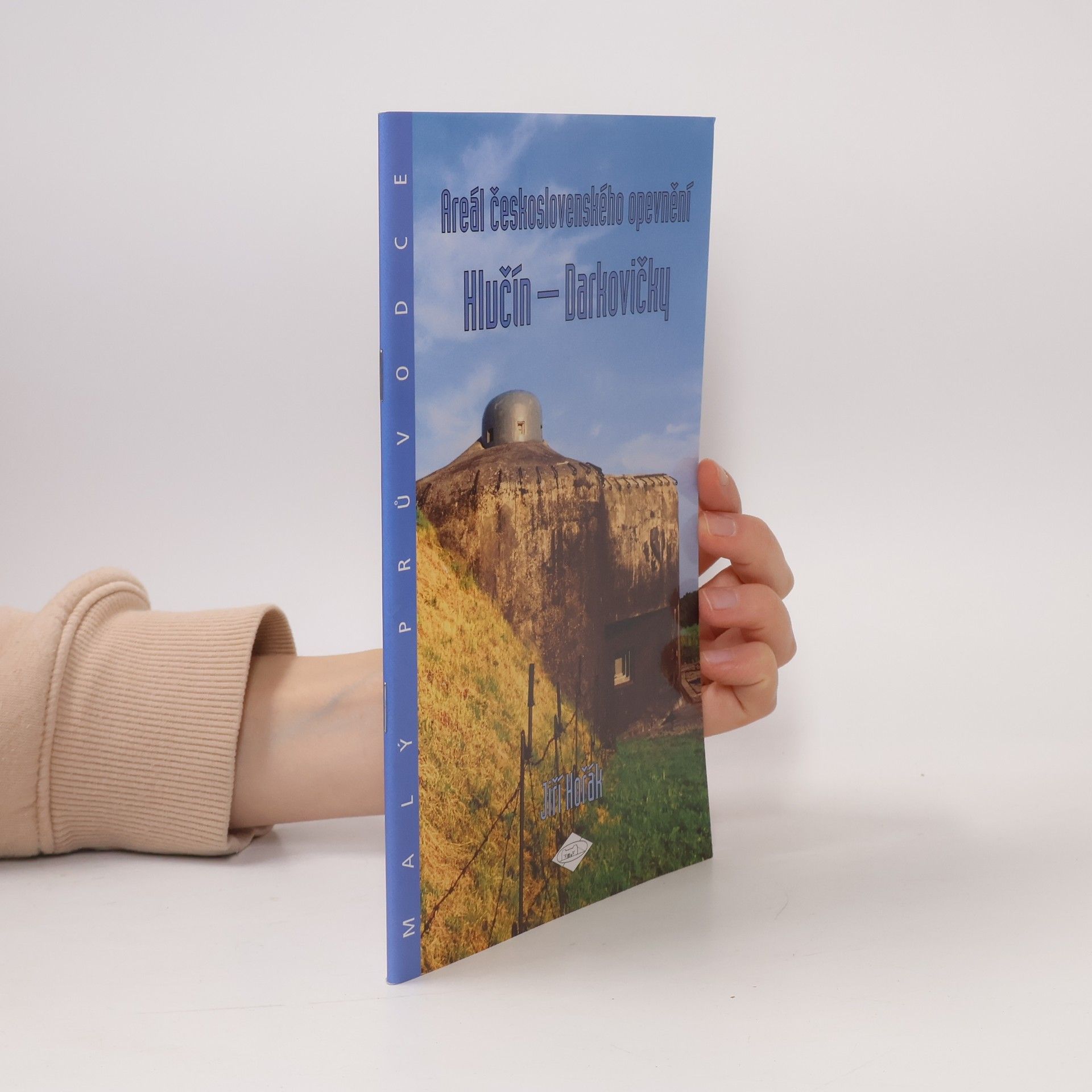 Jiří Horák Areál československého opevnění Hlučín - Darkovičky