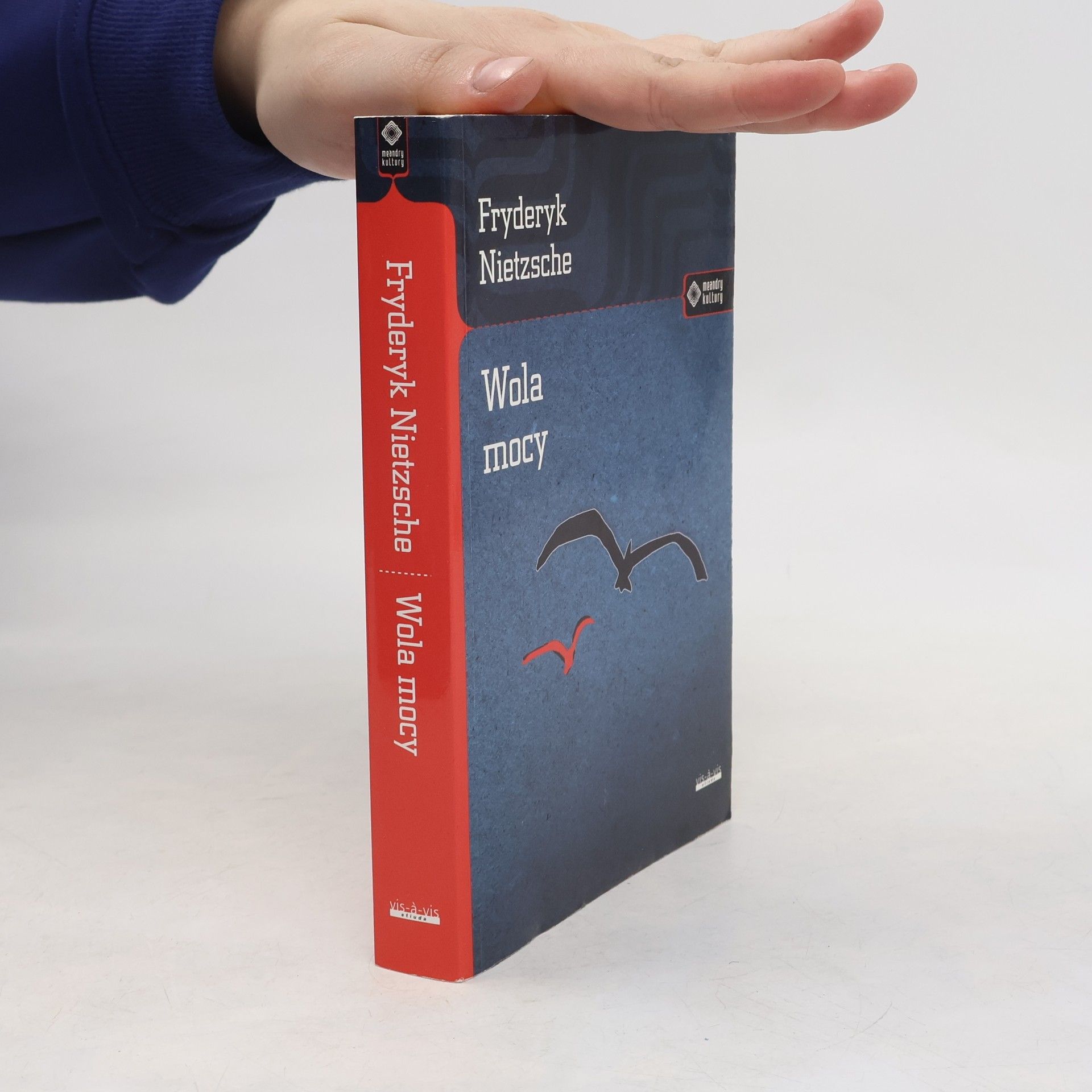 Friedrich Wilhelm Nietzsche Wola mocy