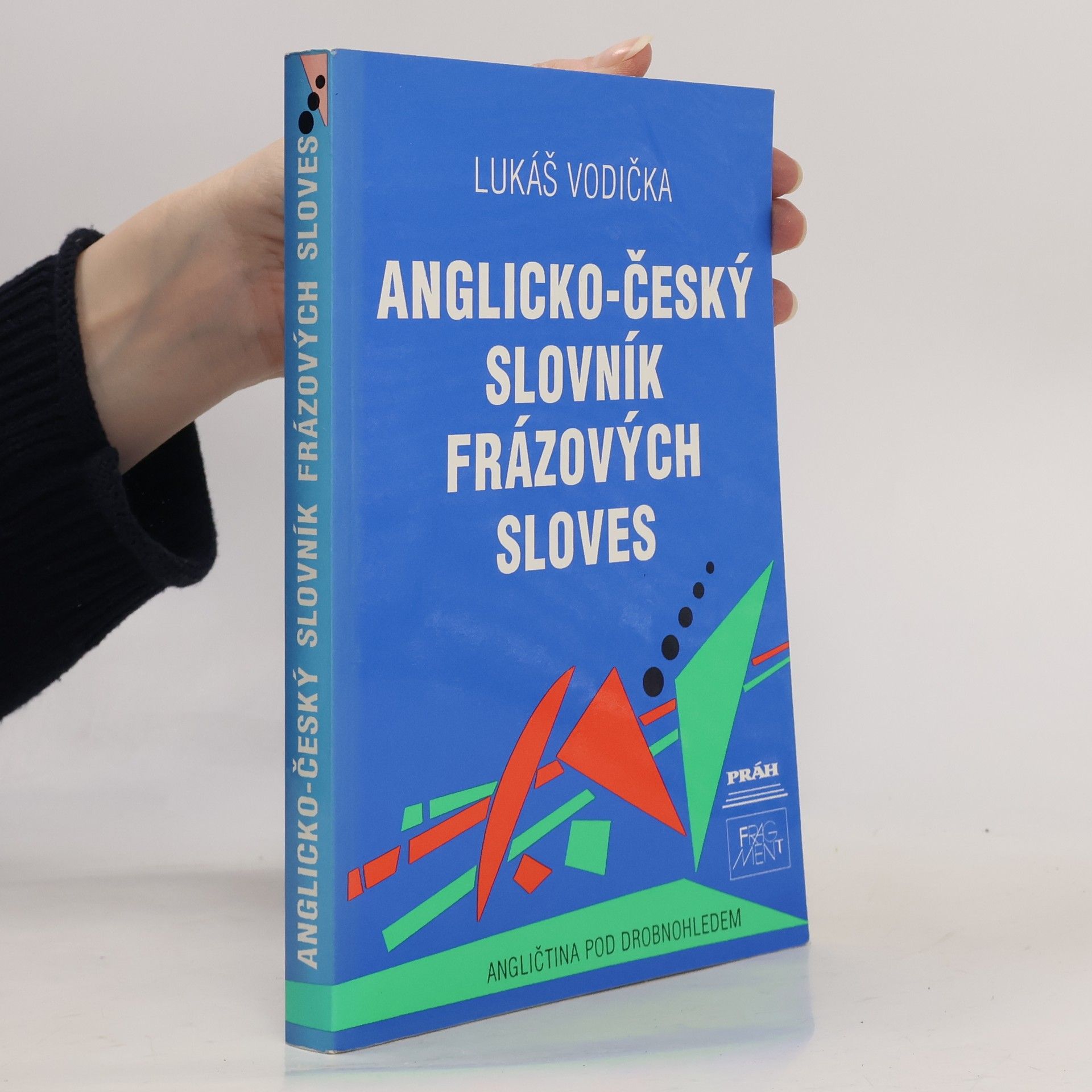 Lukáš Vodička Anglicko-český slovník frázových sloves