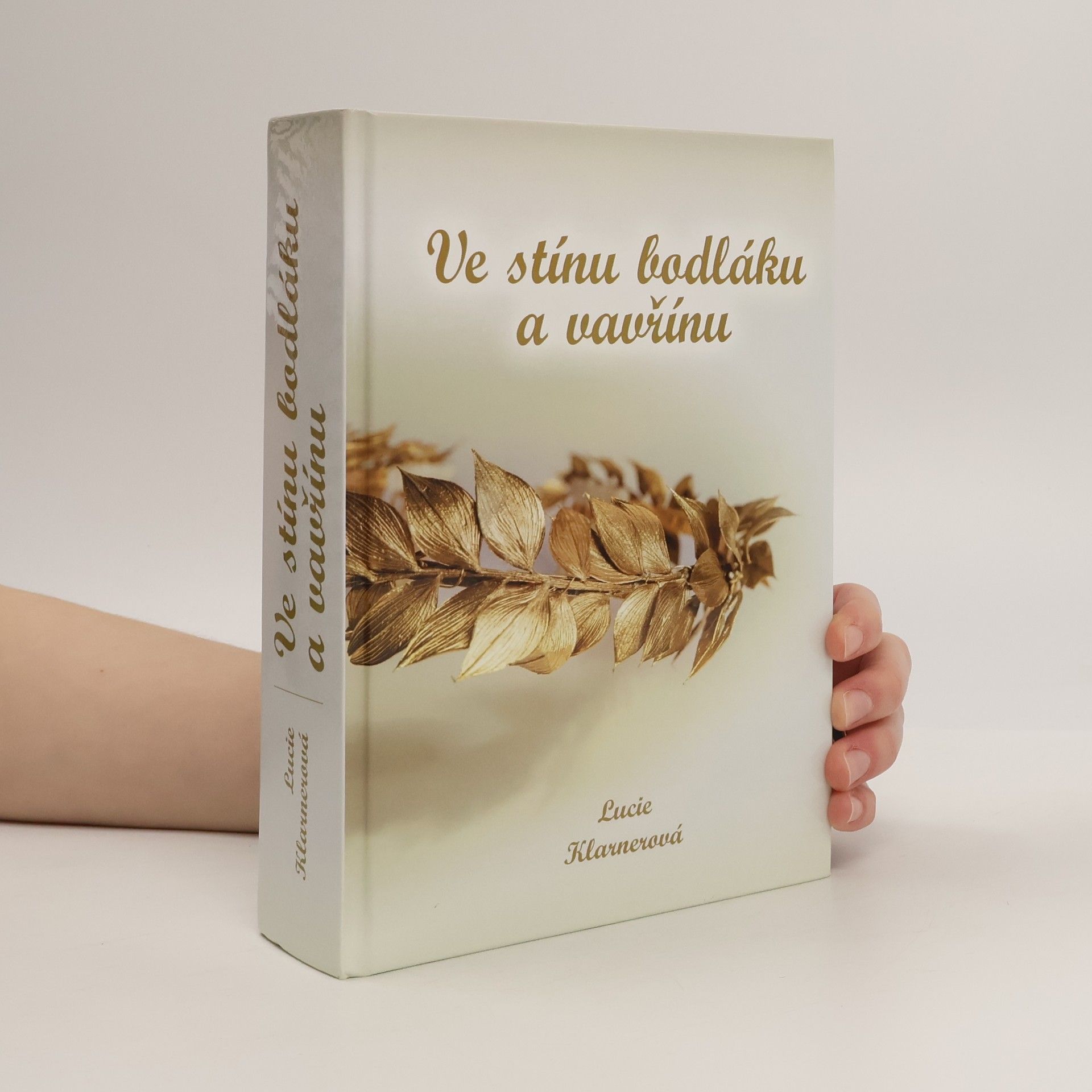 Lucie Klarnerová Ve stínu bodláku a vavřínu