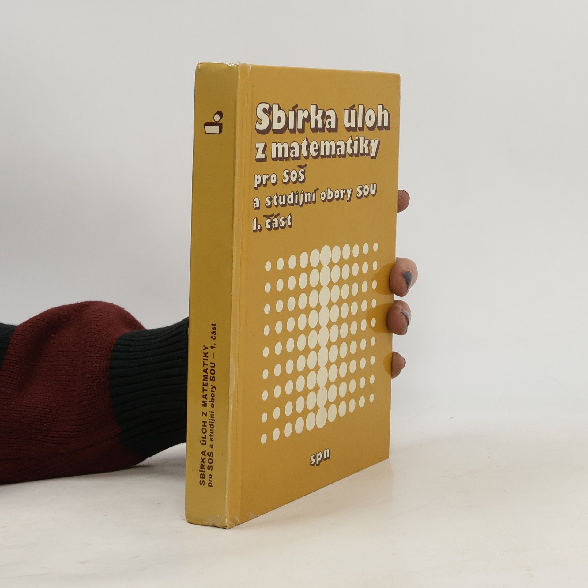 Kolektiv autorů Sbírka úloh z matematiky pro SOŠ a studijní obory SOU 1. část