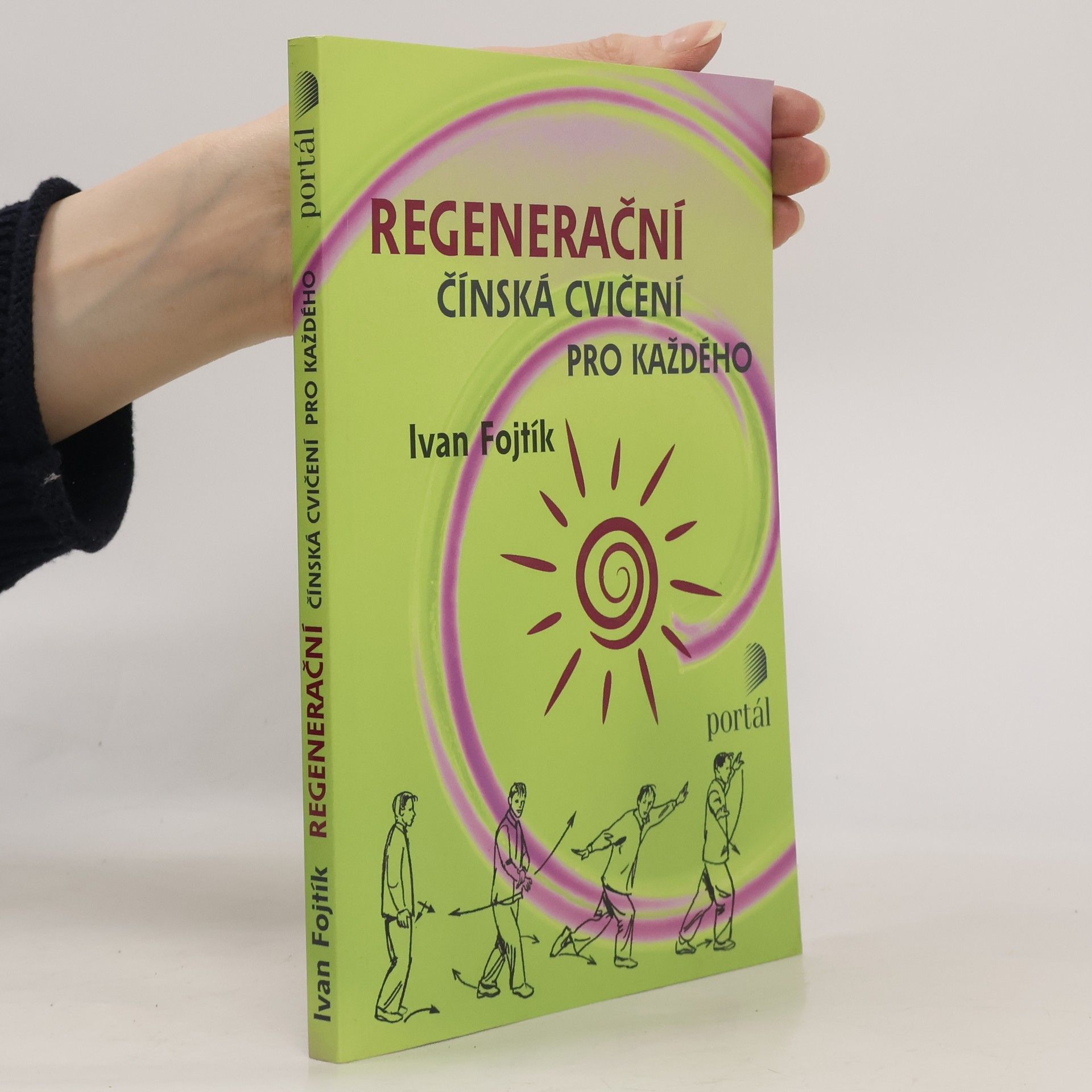 Ivan Fojtík Regenerační čínská cvičení pro každého