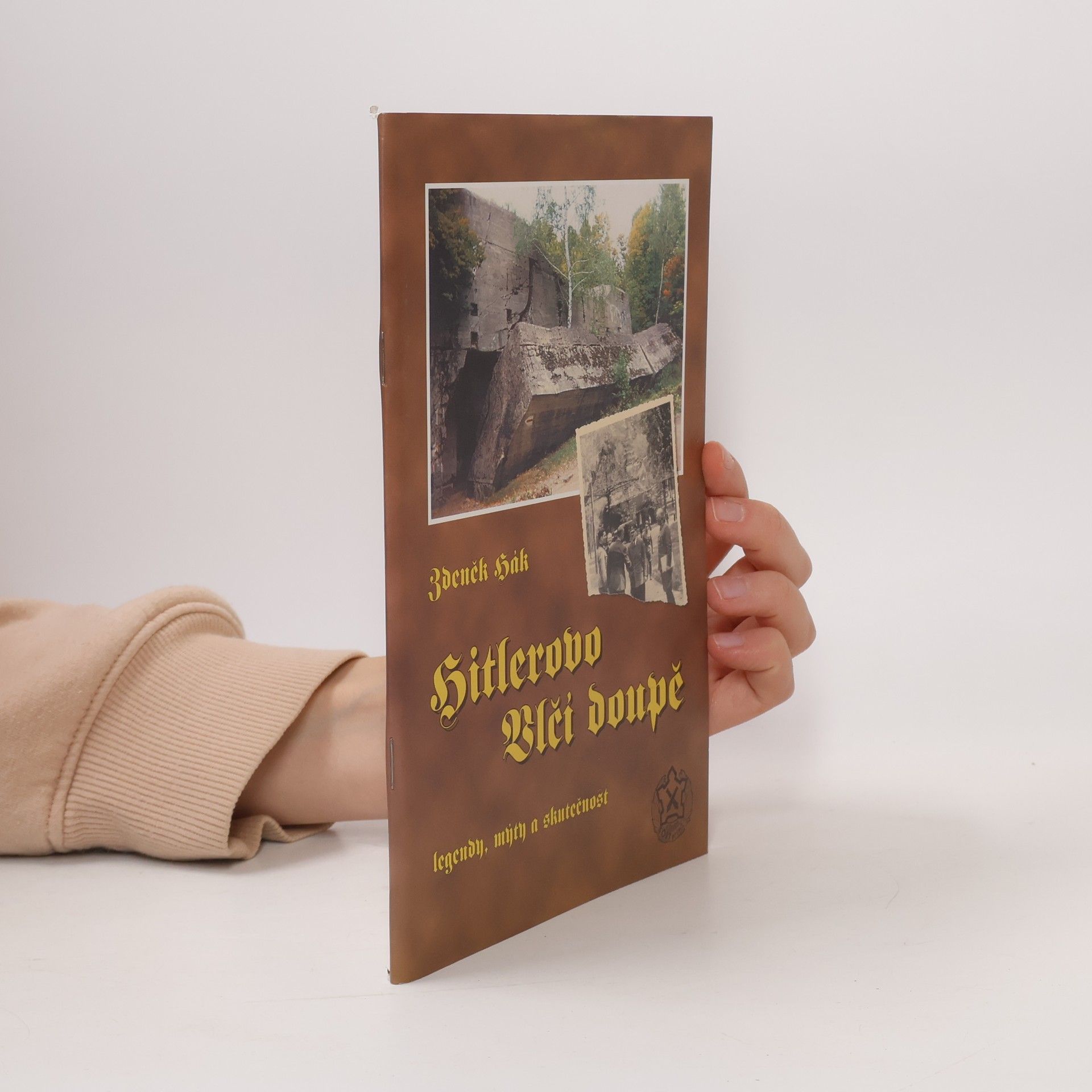 Zdeněk Hák Hitlerovo Vlčí doupě : jeho okolí a další nacistická velitelská stanoviště v Evropě : (legendy, mýty a skutečnost)