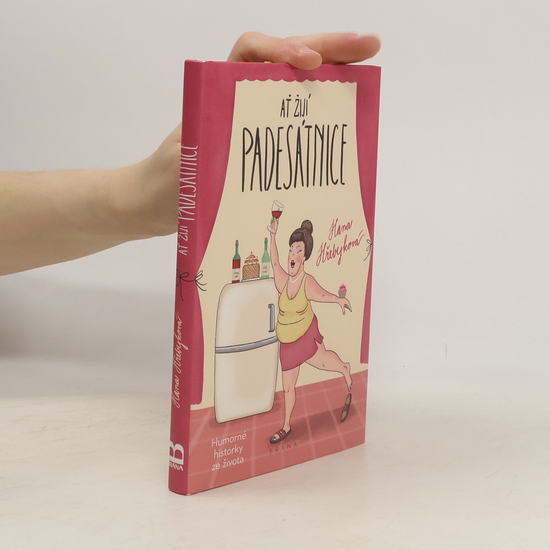 Hana Hřebejková Ať žijí padesátnice