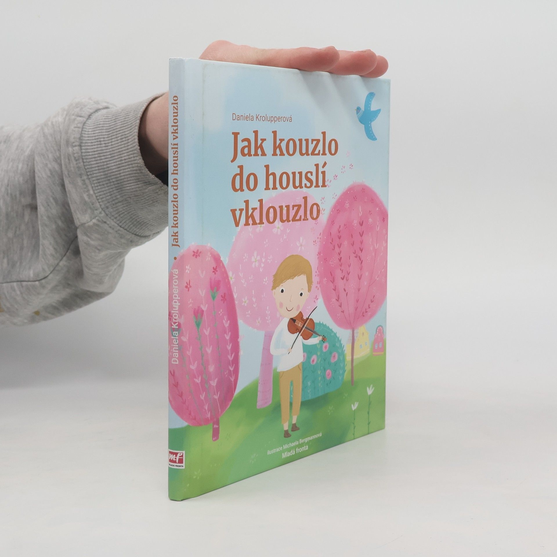 Daniela Krolupperová Jak kouzlo do houslí vklouzlo