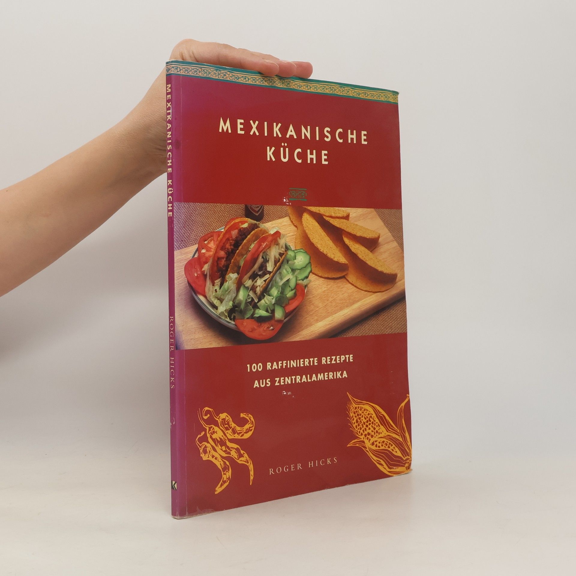 Roger Hicks Mexikanische Küche