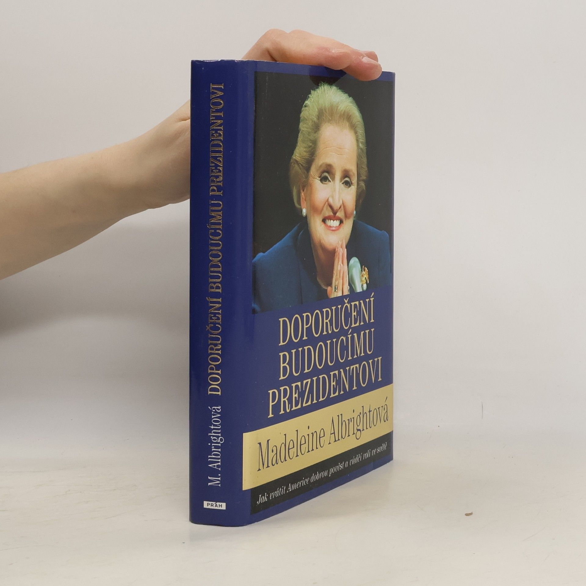 Madeleine Albright Doporučení budoucímu prezidentovi