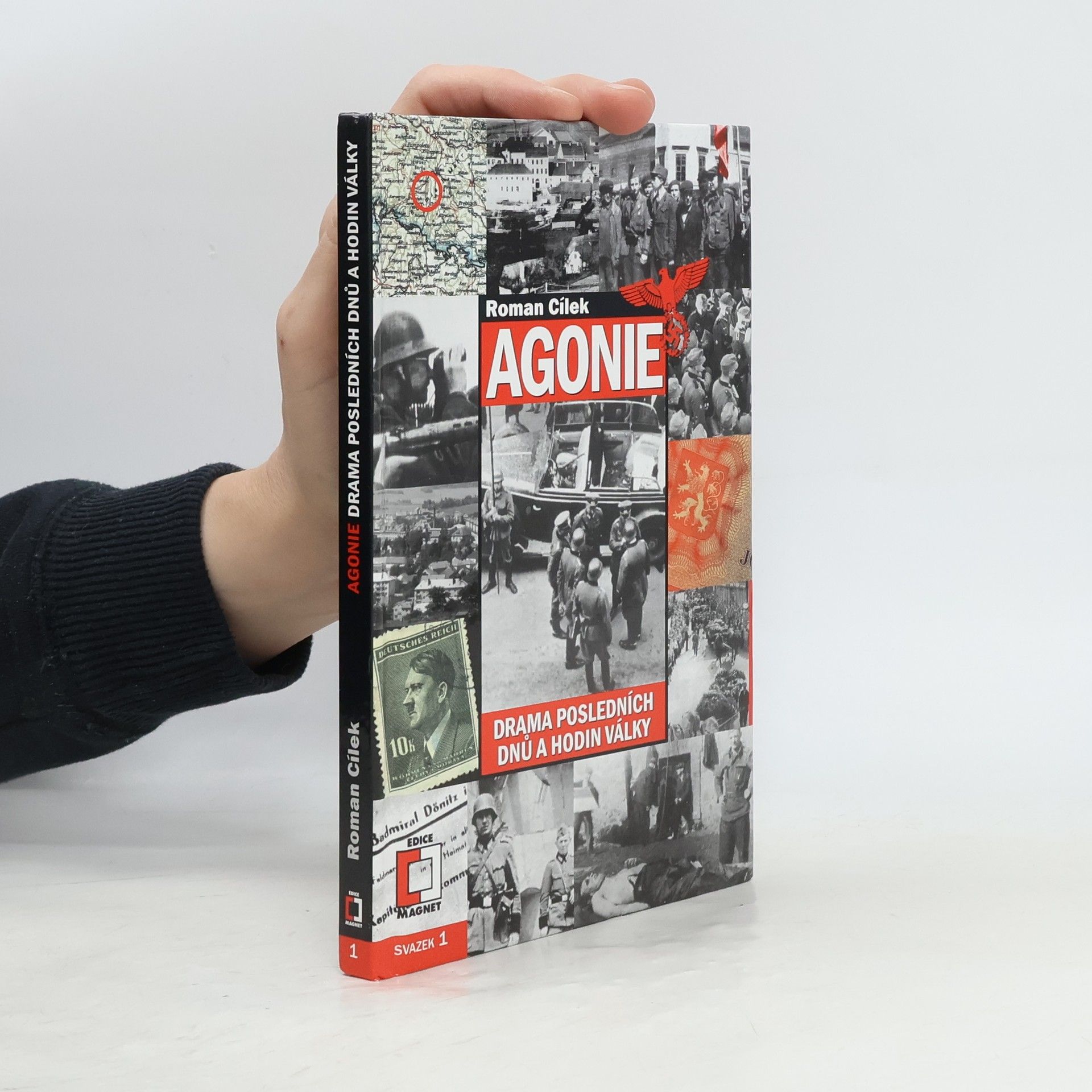 Roman Cílek Agonie. Drama posledních dnů a hodin války