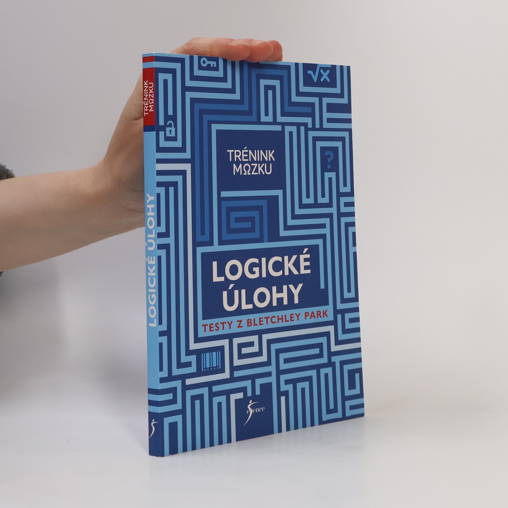 Lenka Šverčičová Logické úlohy. Testy z Bletchley Park. Trénink mozku