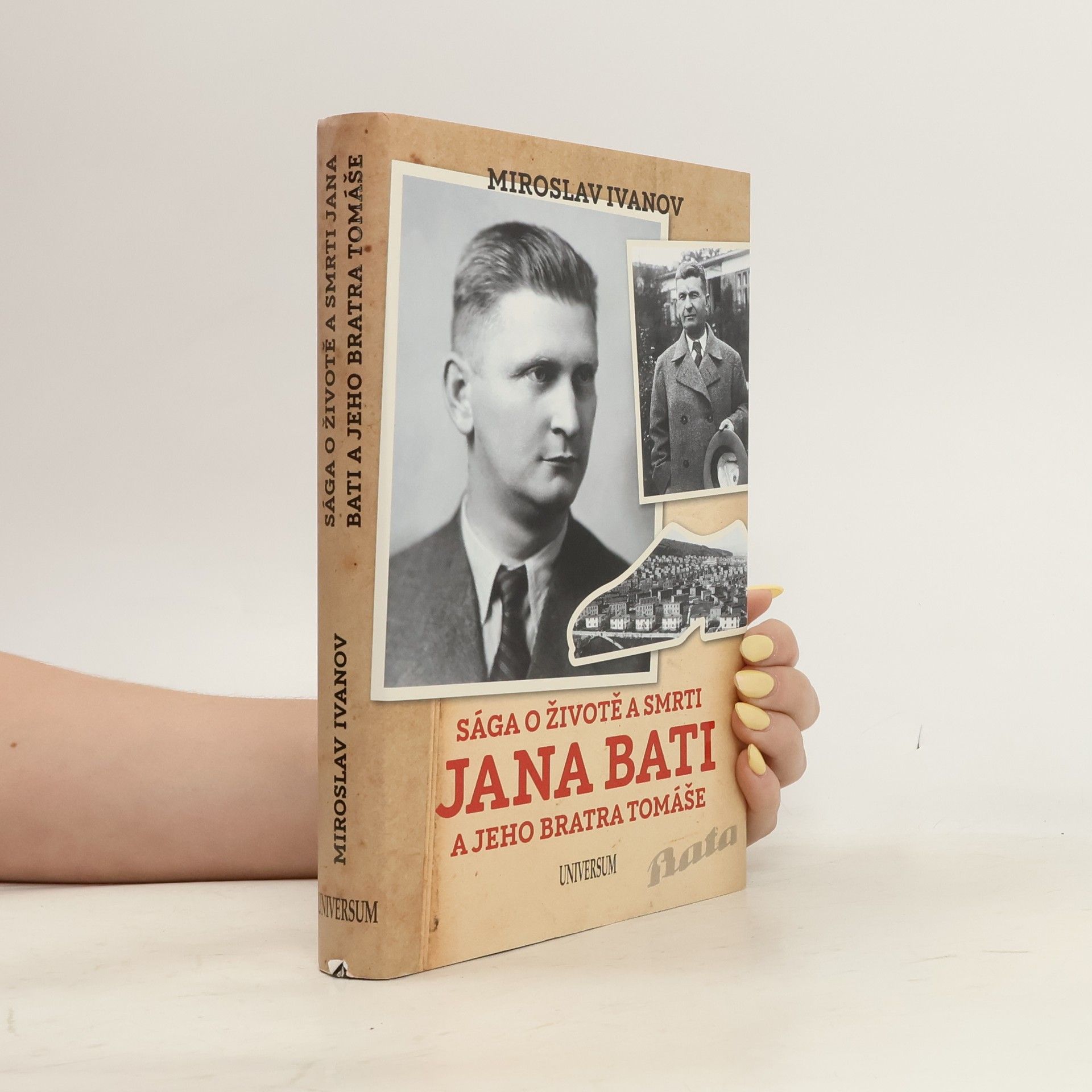 Miroslav Ivanov Sága o životě a smrti Jana Bati a jeho bratra Tomáše