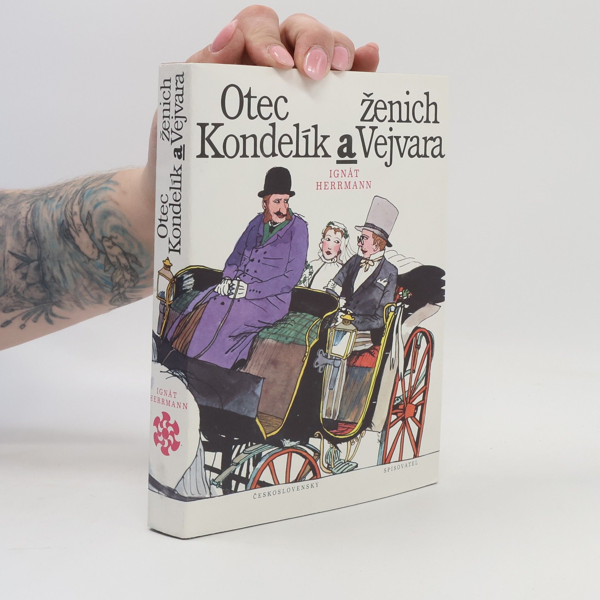 Jindřich Kovařík Otec Kondelík a ženich Vejvara