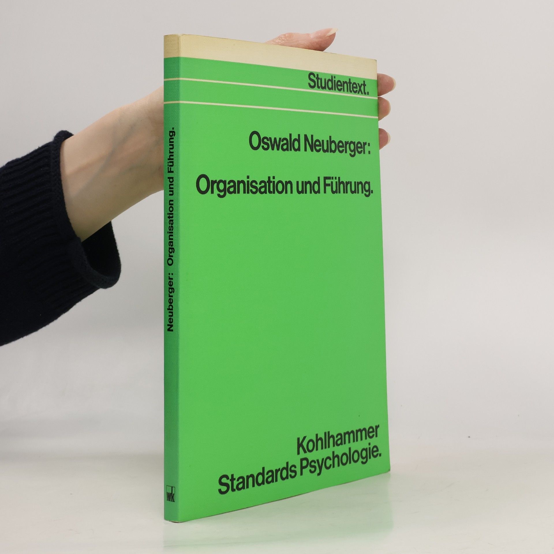 Oswald Neuberger Organisation und Führung