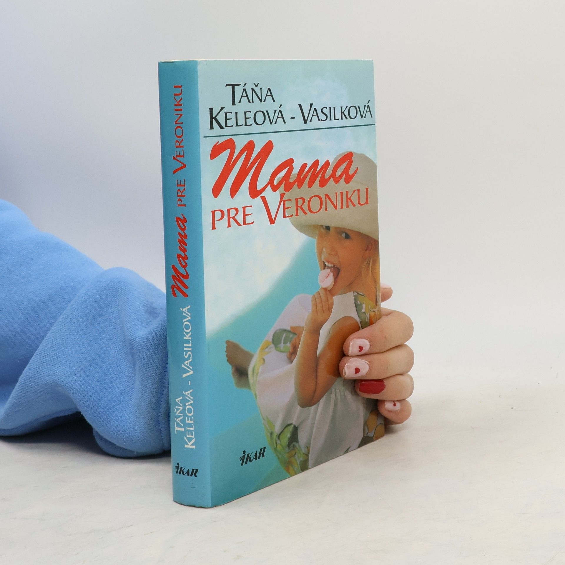 Táňa Keleová-Vasilková Mama pre Veroniku