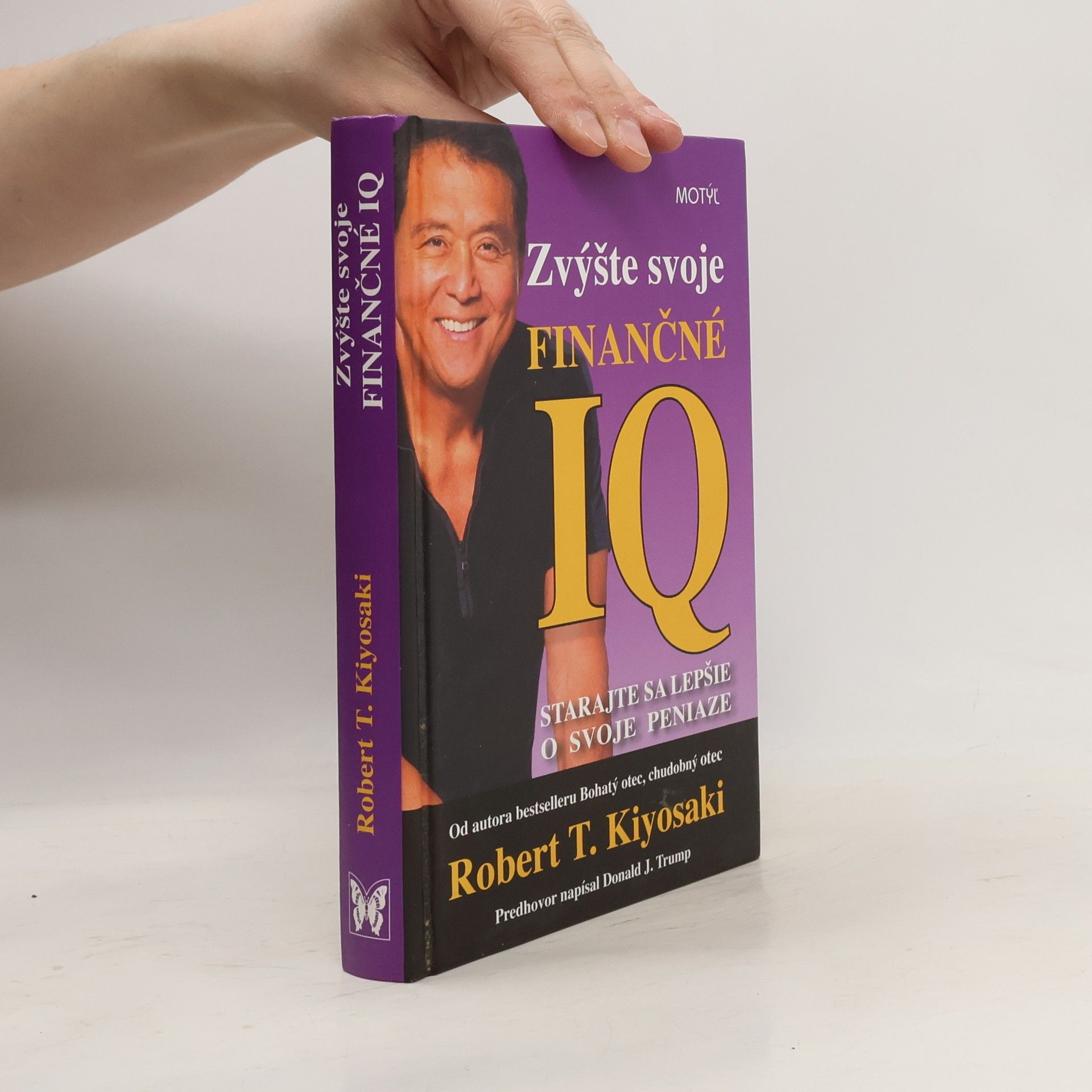Robert T. Kiyosaki Zvýšte svoje finančné IQ
