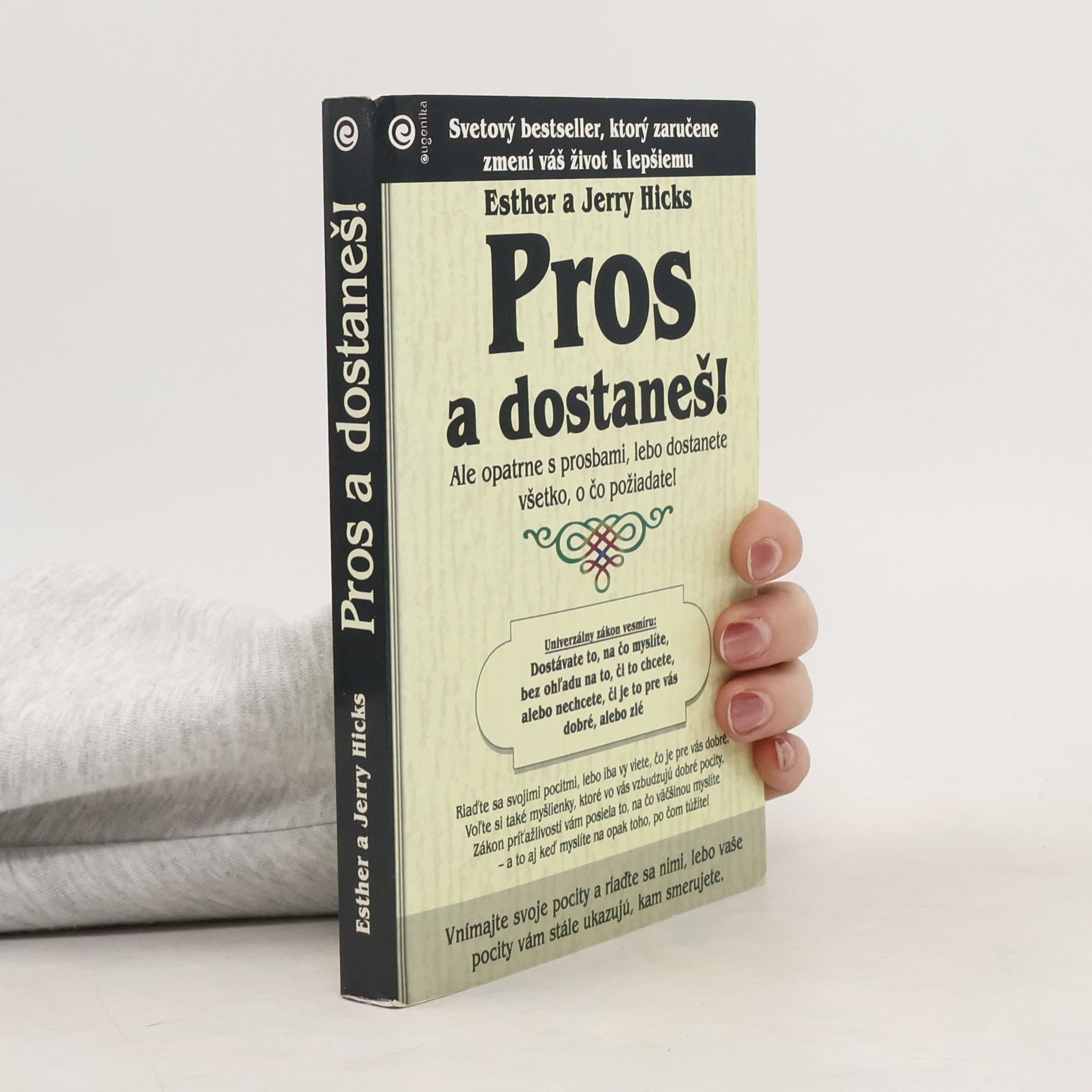 Esther Hicks Pros a dostaneš!