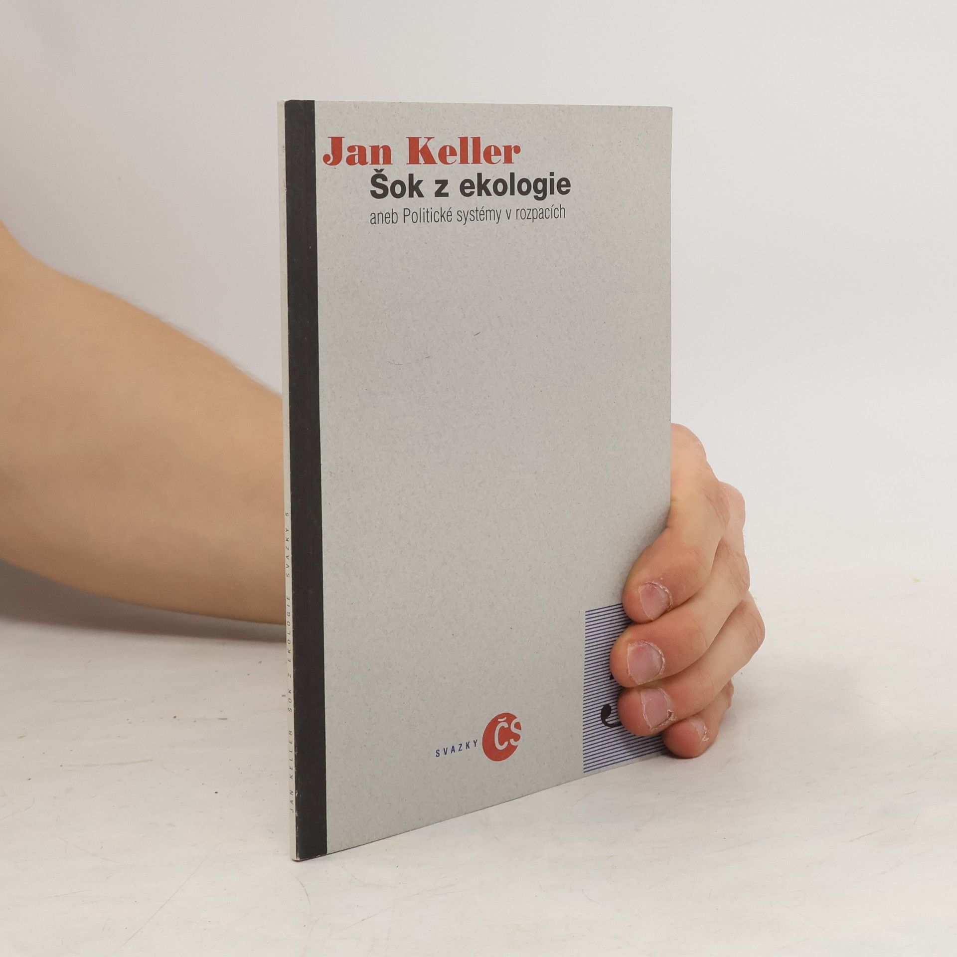 Jan Keller Šok z ekologie aneb Politické systémy v rozpacích