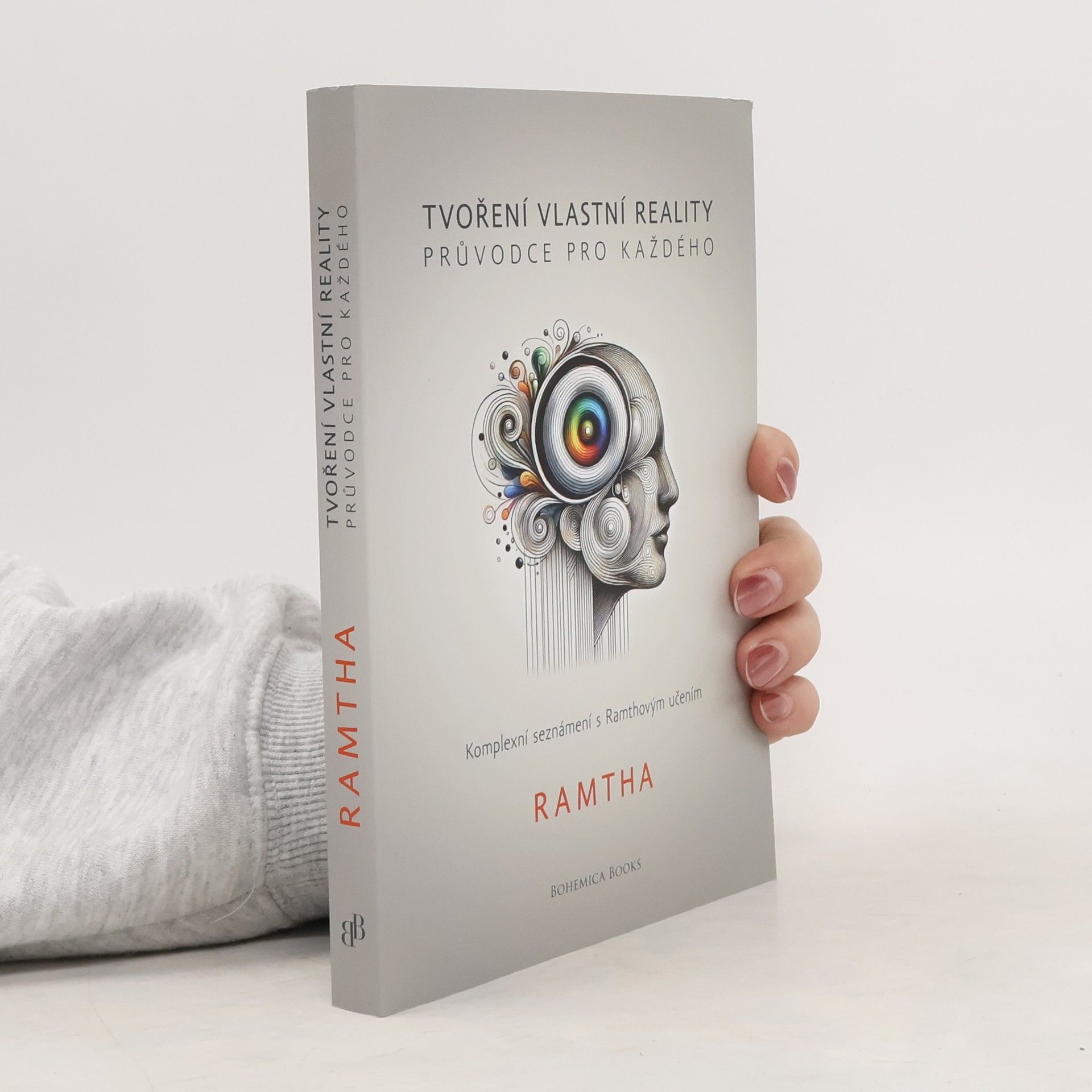 Ramtha Tvoření vlastní reality. Průvodce pro každého
