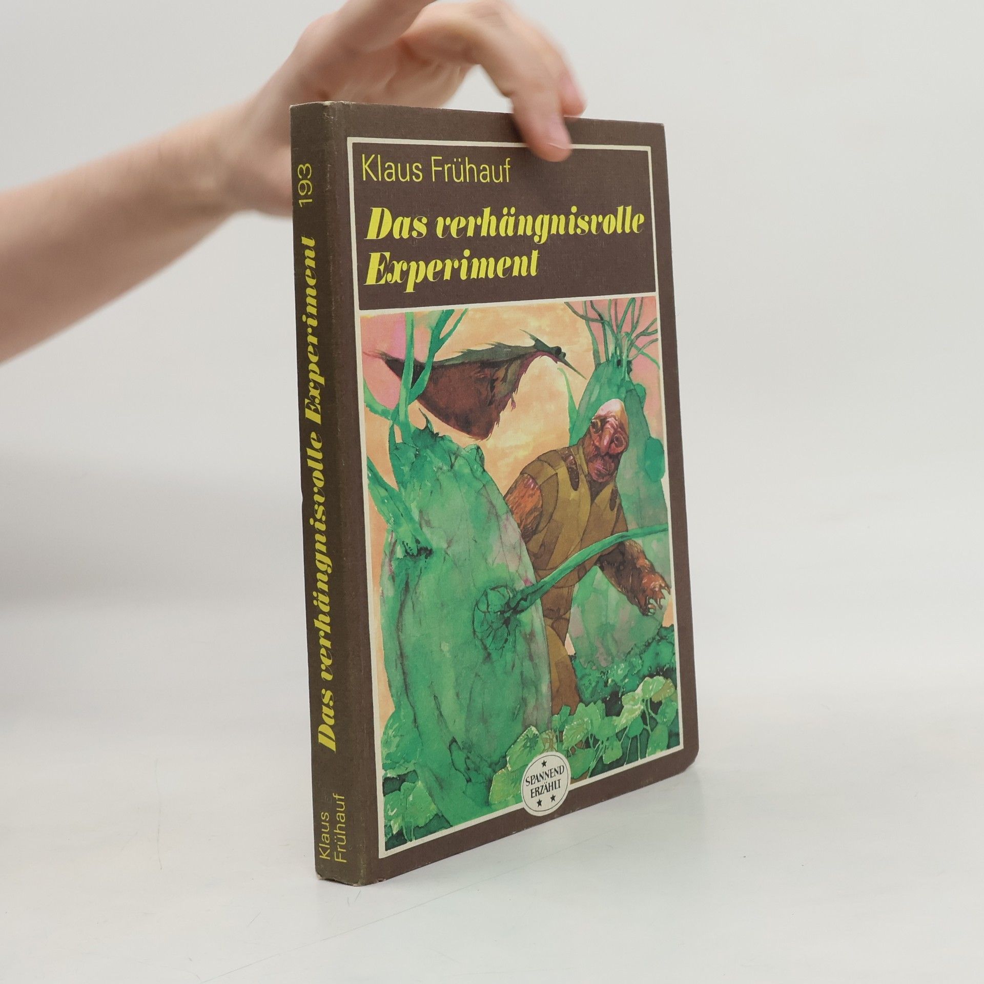 Klaus Frühauf Das verhängnisvolle Experiment