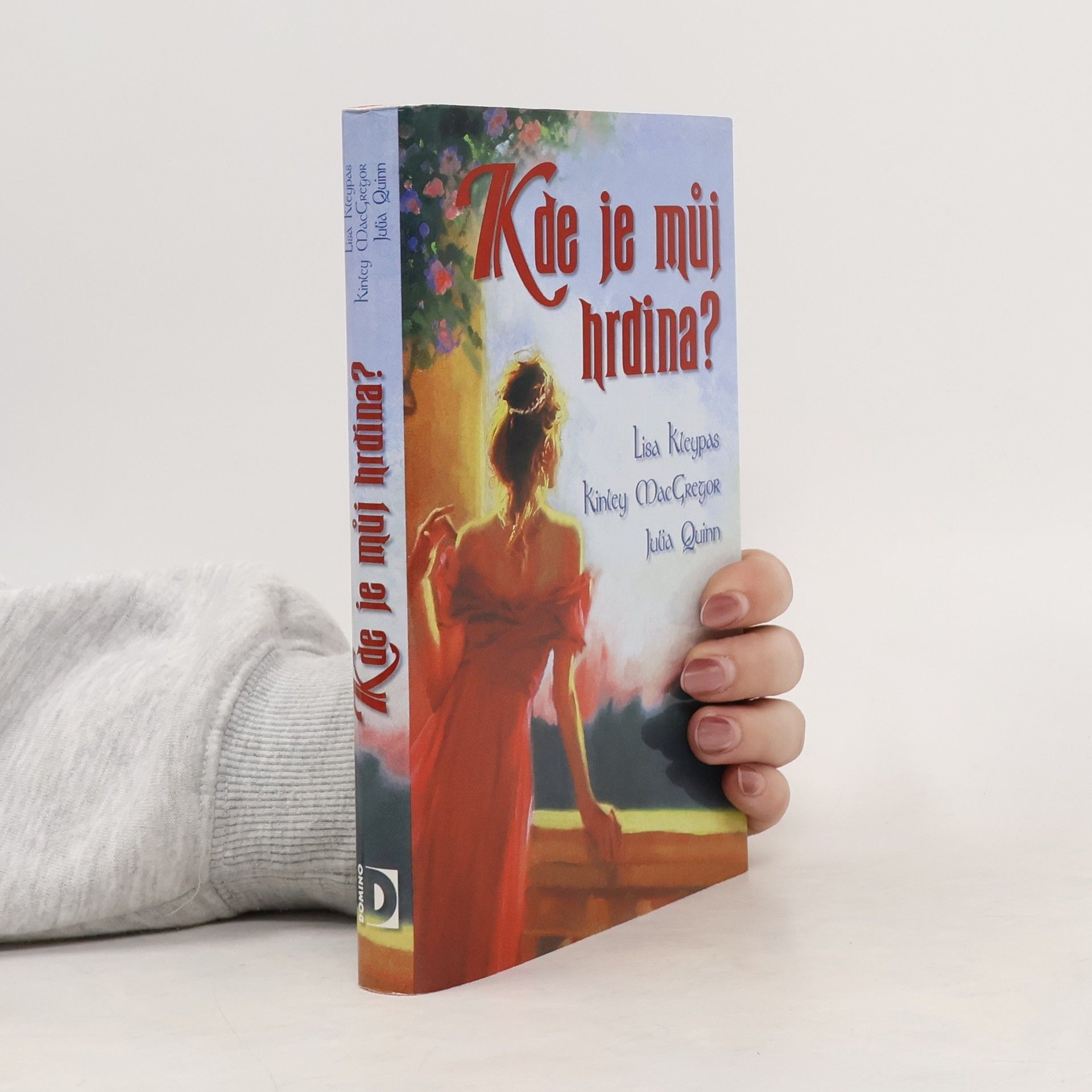 Lisa Kleypas Kde je můj hrdina?