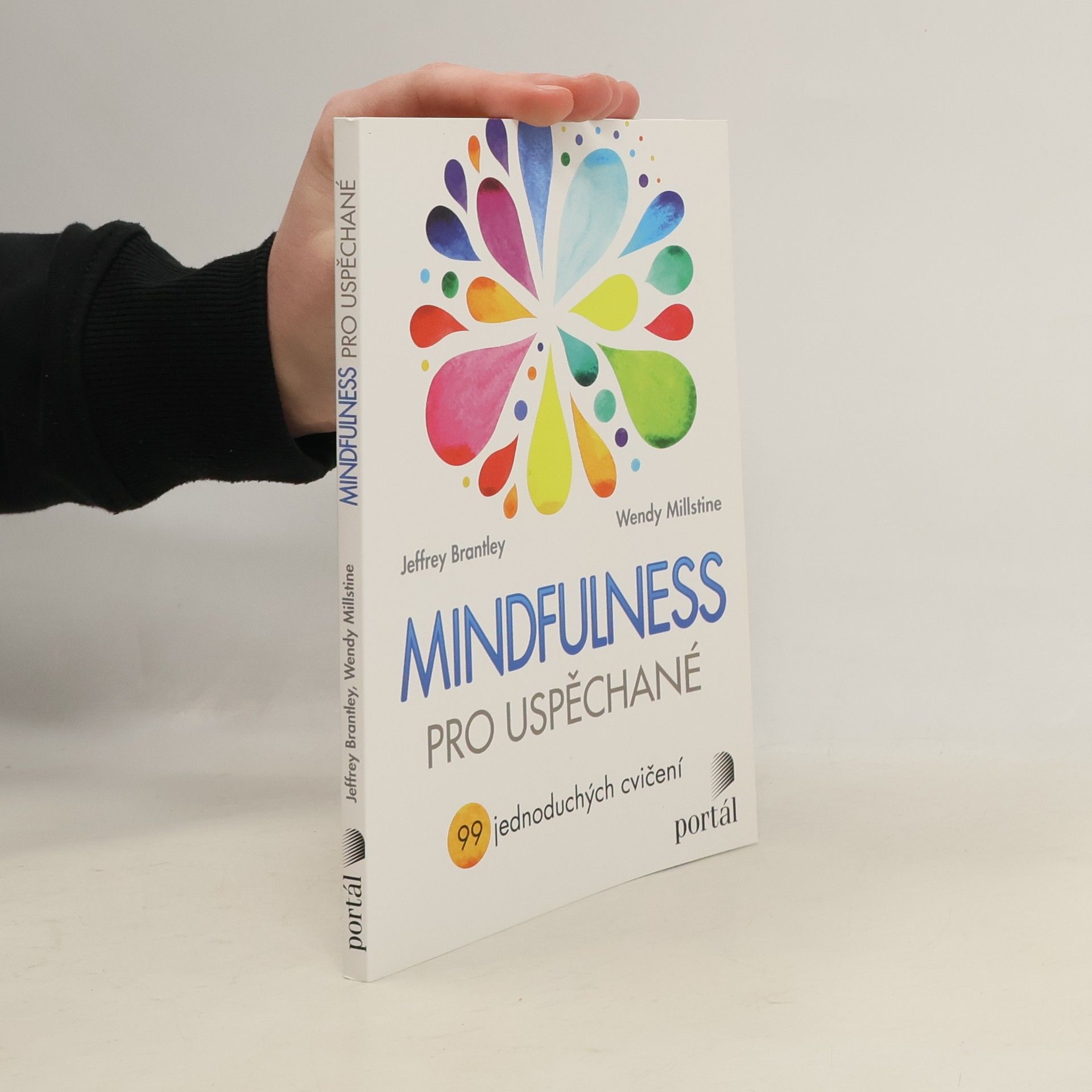 Jeffrey Brantley Mindfulness pro uspěchané : 99 jednoduchých cvičení