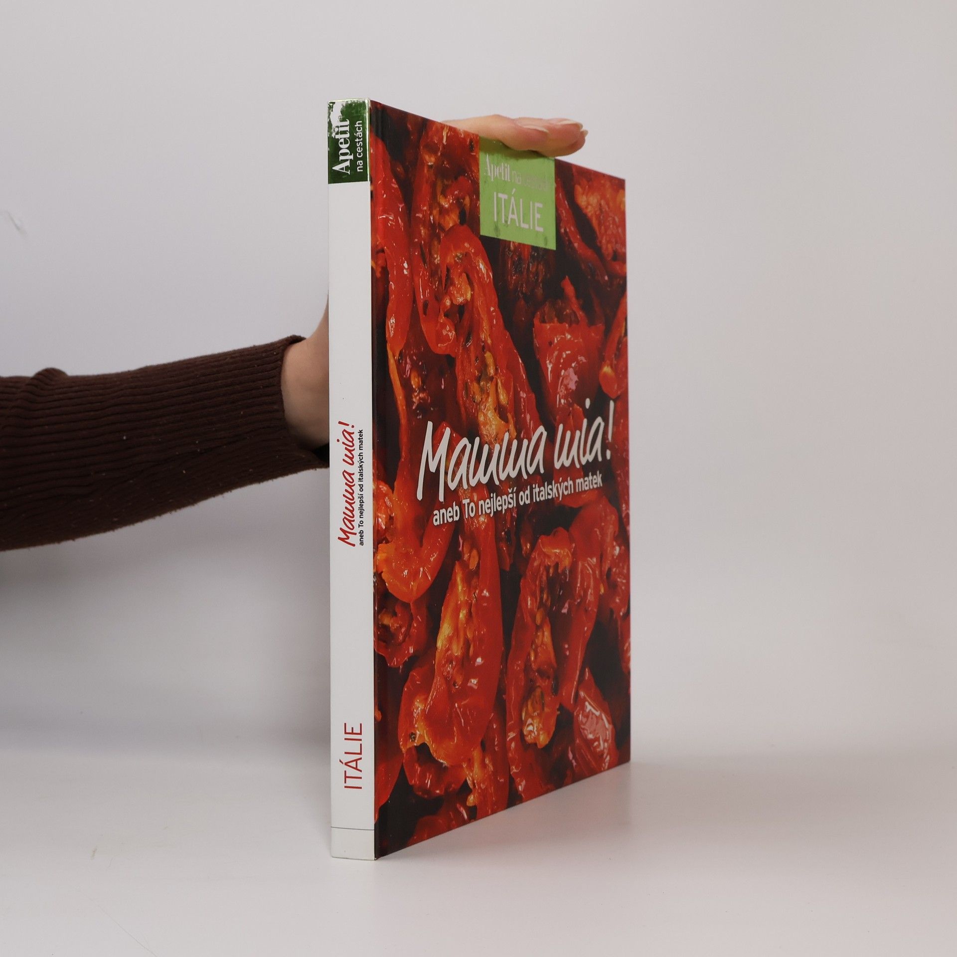 Alena Hrbková Mamma mia!, aneb To nejlepší od italských matek