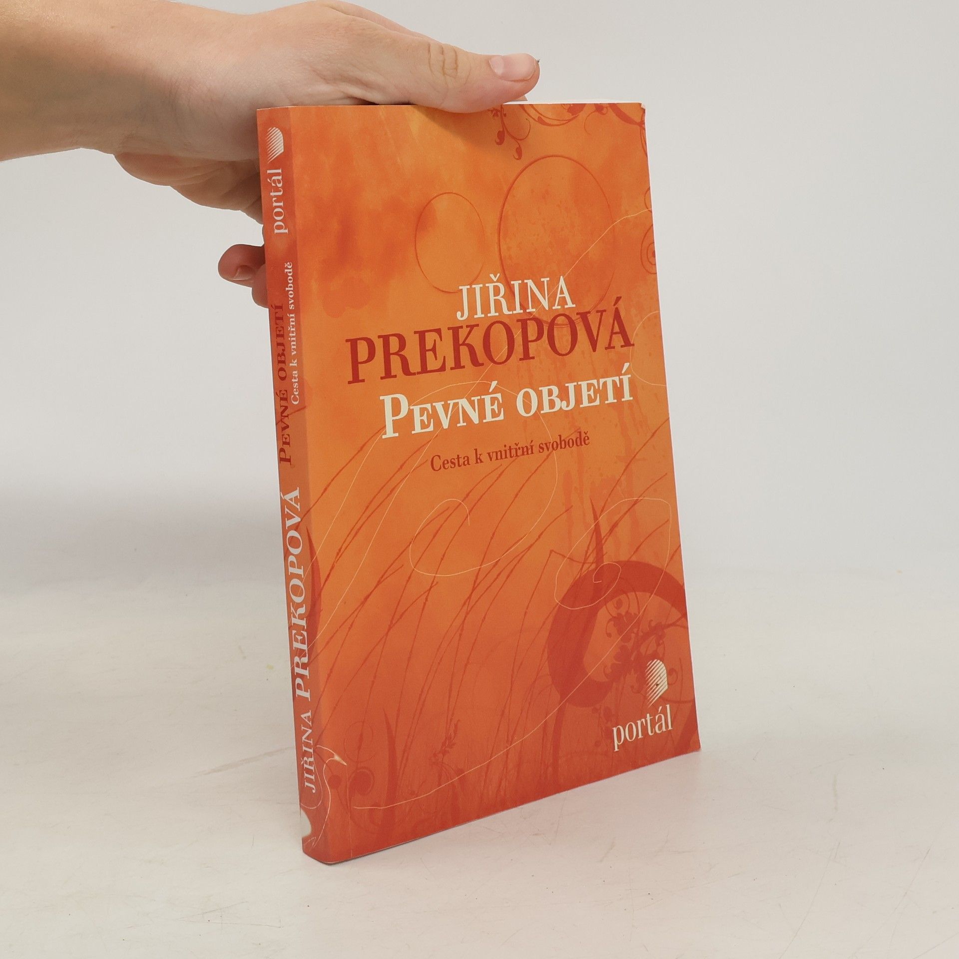 Jiřina Prekopová Pevné objetí : cesta k vnitřní svobodě